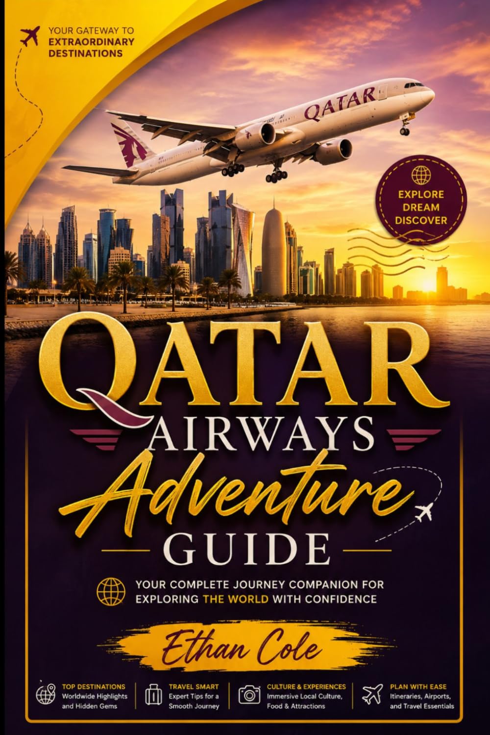 Qatar Airways Airways Adventure Guide: Your Complete Journey Companion for Exploring the World with Confidence