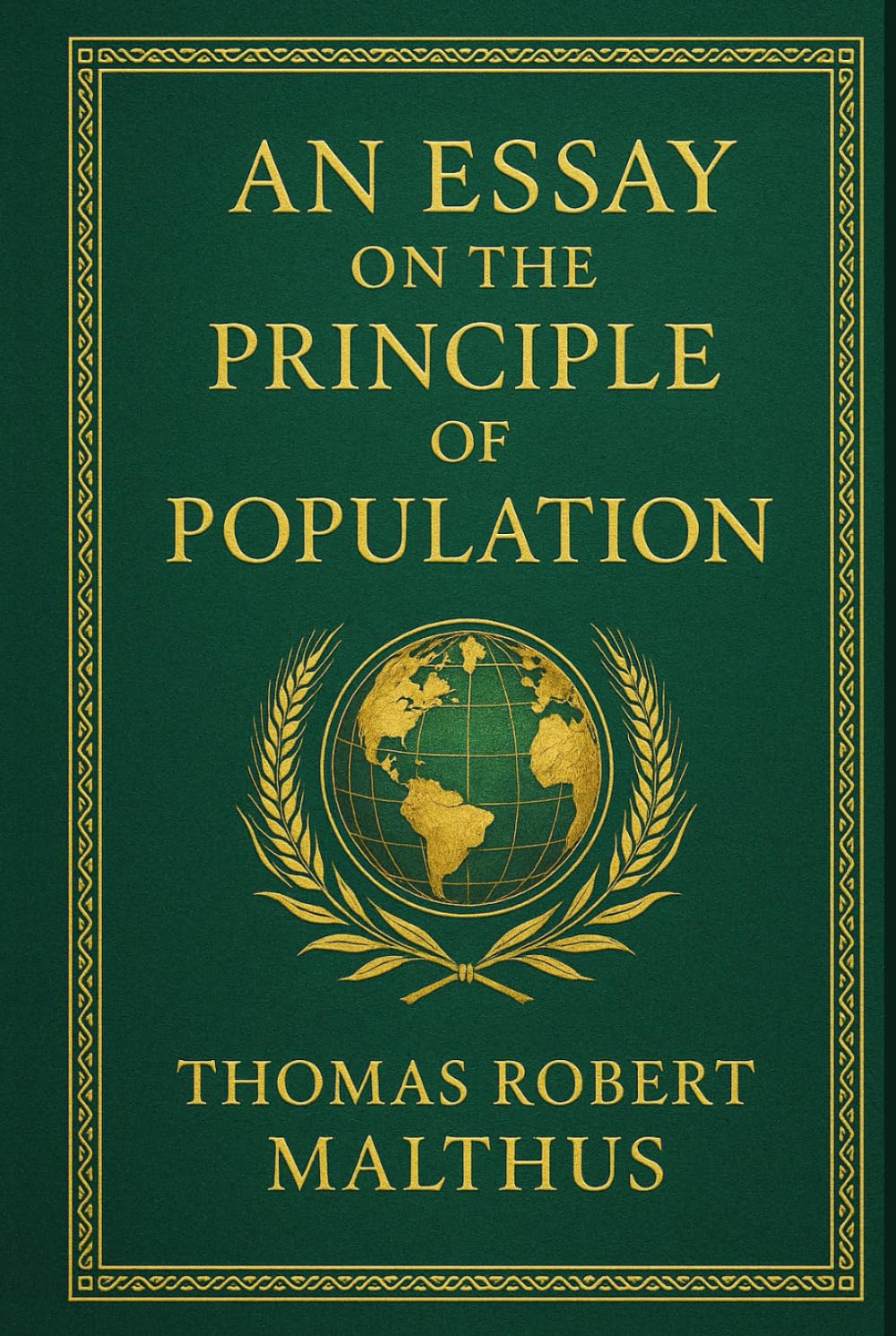 An Essay on the Principle of Population: Population growth theory exploring limits of resources, food supply, and the balance between human needs and environmental capacity