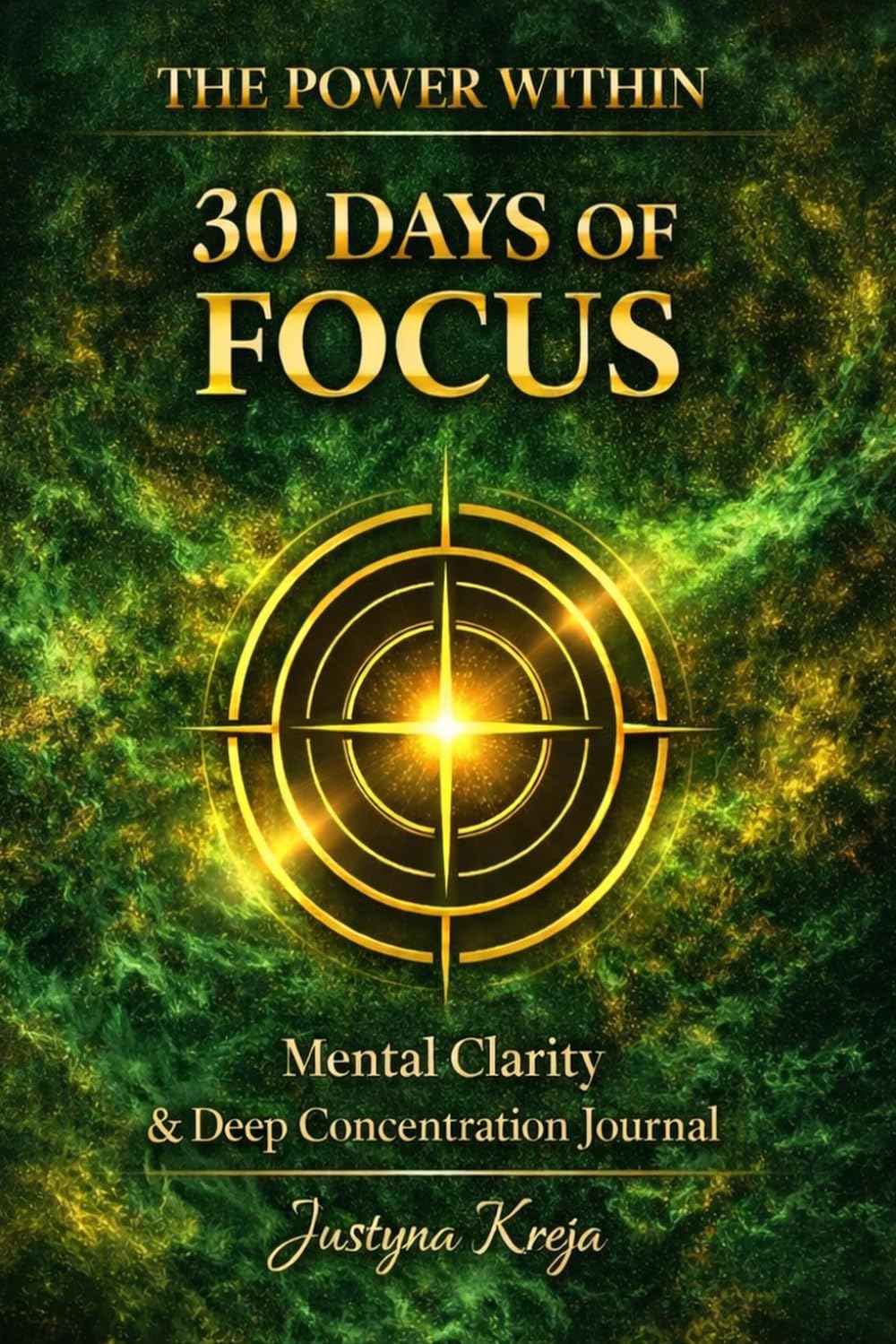 30 Days of Focus: A 30-Day Journal for Focus and Mental Clarity