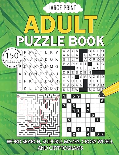 Large Print Adult Activity Book: 150 total puzzles with answers for adults. Sudoku, Word Search, Mazes, Cross Words and Cryptograms.