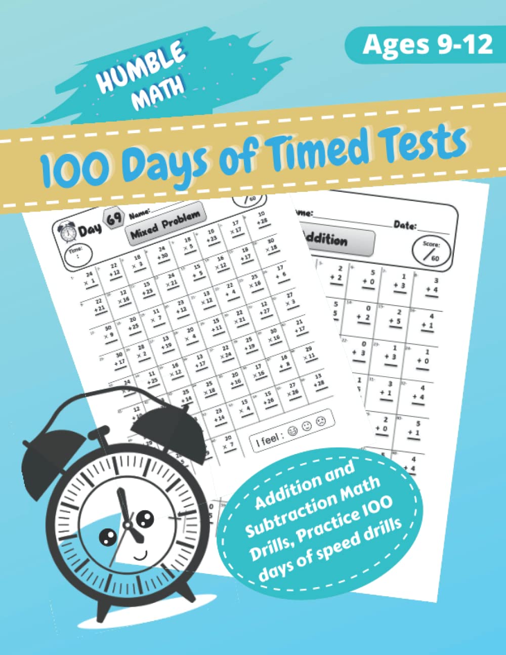 Humble Math-100 Days of Timed Tests: Addition and Subtraction Math Drills Grades 9-12 , Digits 0-30 Reproducible Practice Problems