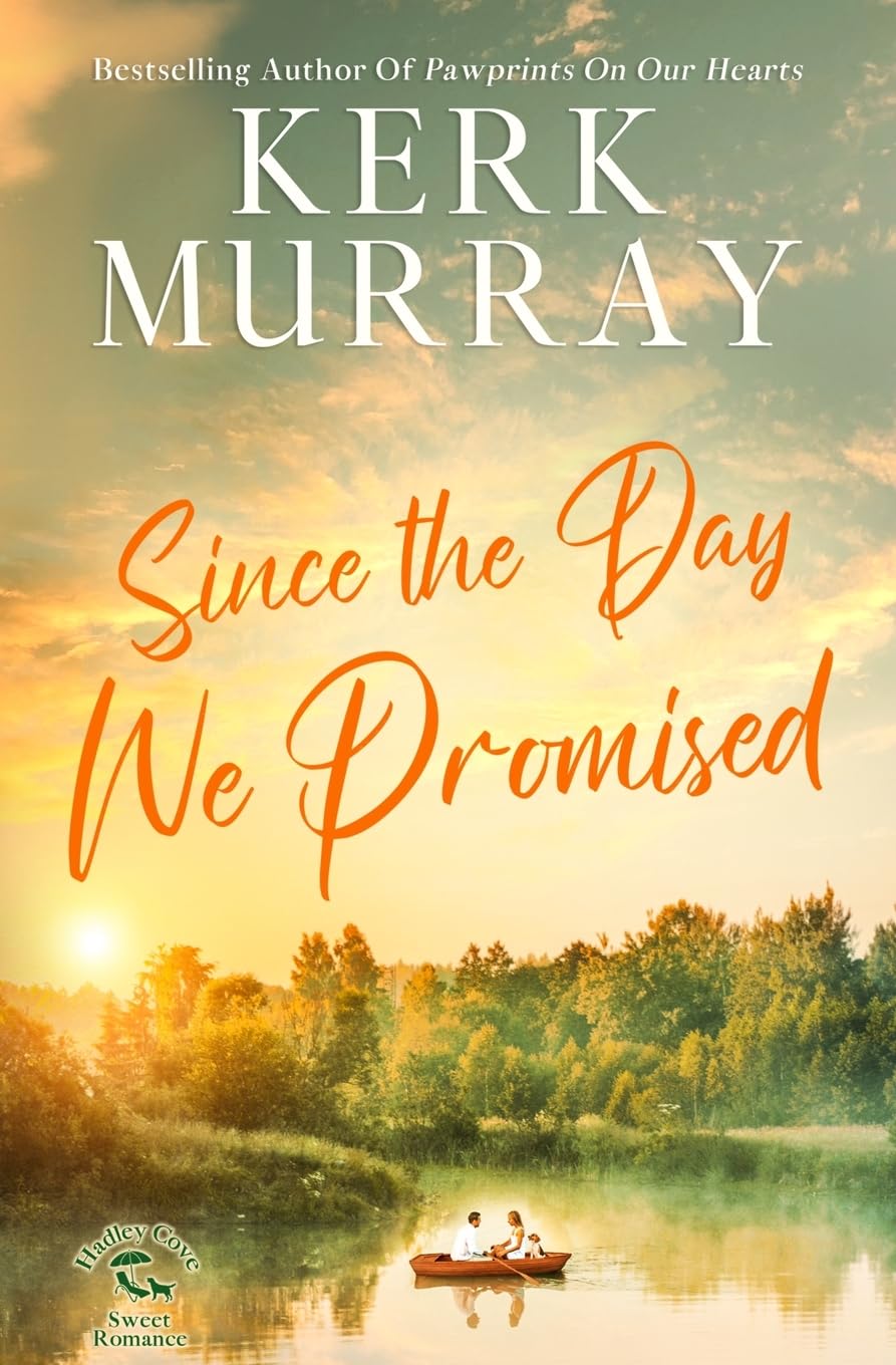 Since the Day We Promised: 6 (Hadley Cove Sweet Romance)