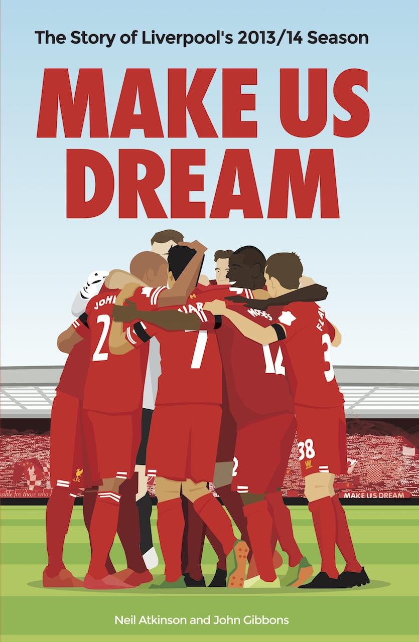 Make Us Dream: The Story of Liverpool's 2013/14 Season