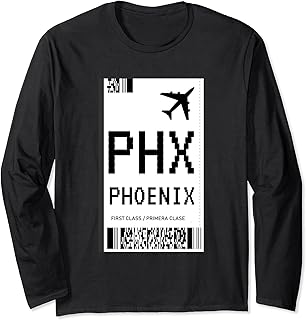 Phoenix Vacation Flight Ticket PHX Airport Phoenix Long Sleeve T-Shirt