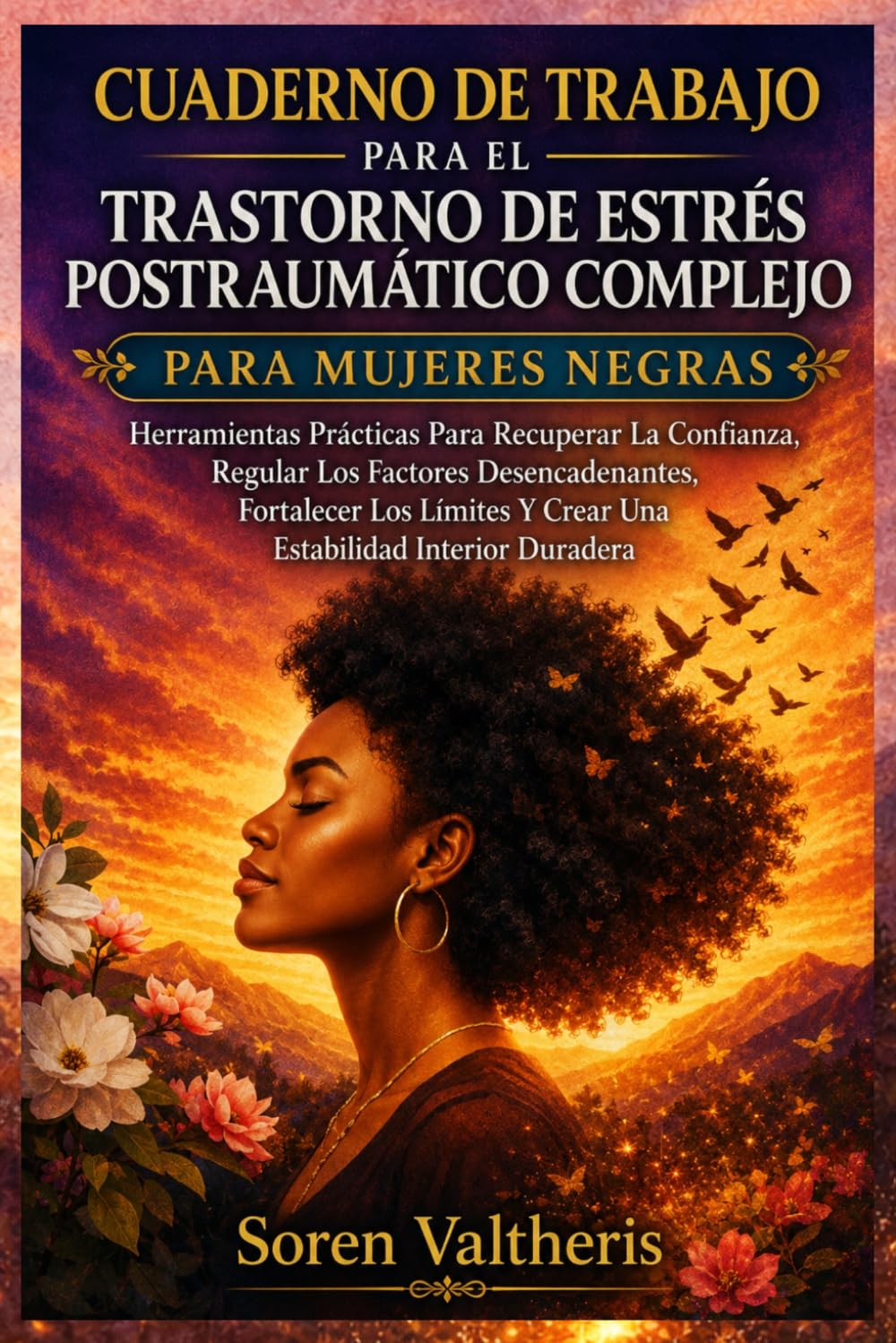 CUADERNO DE TRABAJO PARA EL TRASTORNO DE ESTRÉS POSTRAUMÁTICO COMPLEJO PARA MUJERES NEGRAS