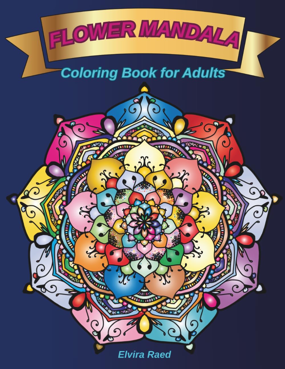 FLOWER MANDALA: Coloring Book for Adults