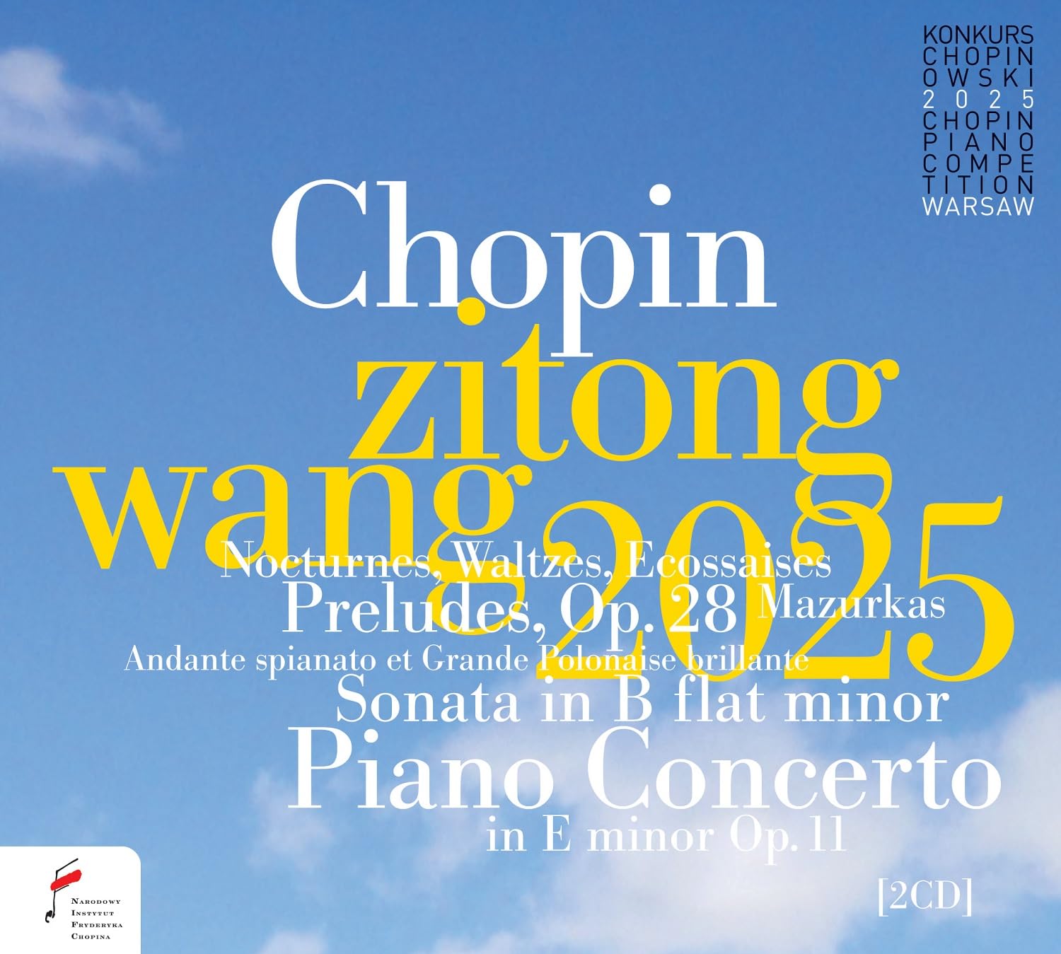 Fryderyk Chopin: Nocturnes; Waltzes; Preludes; Piano Concerto in E Minor op.11 (Zitong Wang 2025)