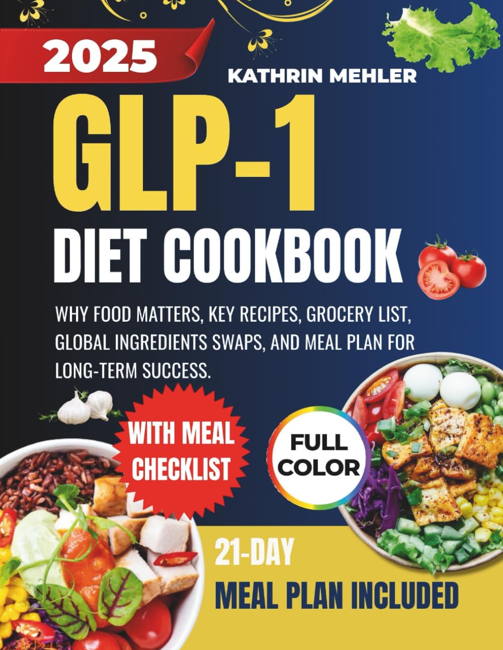 GLP-1 Diet Cookbook: Why Food Matters, Key Recipes, Grocery List, Global Ingredients Swaps, and Meal Plan for Long-term Success (MINDFUL EATING AND HEALTHY LIFE)