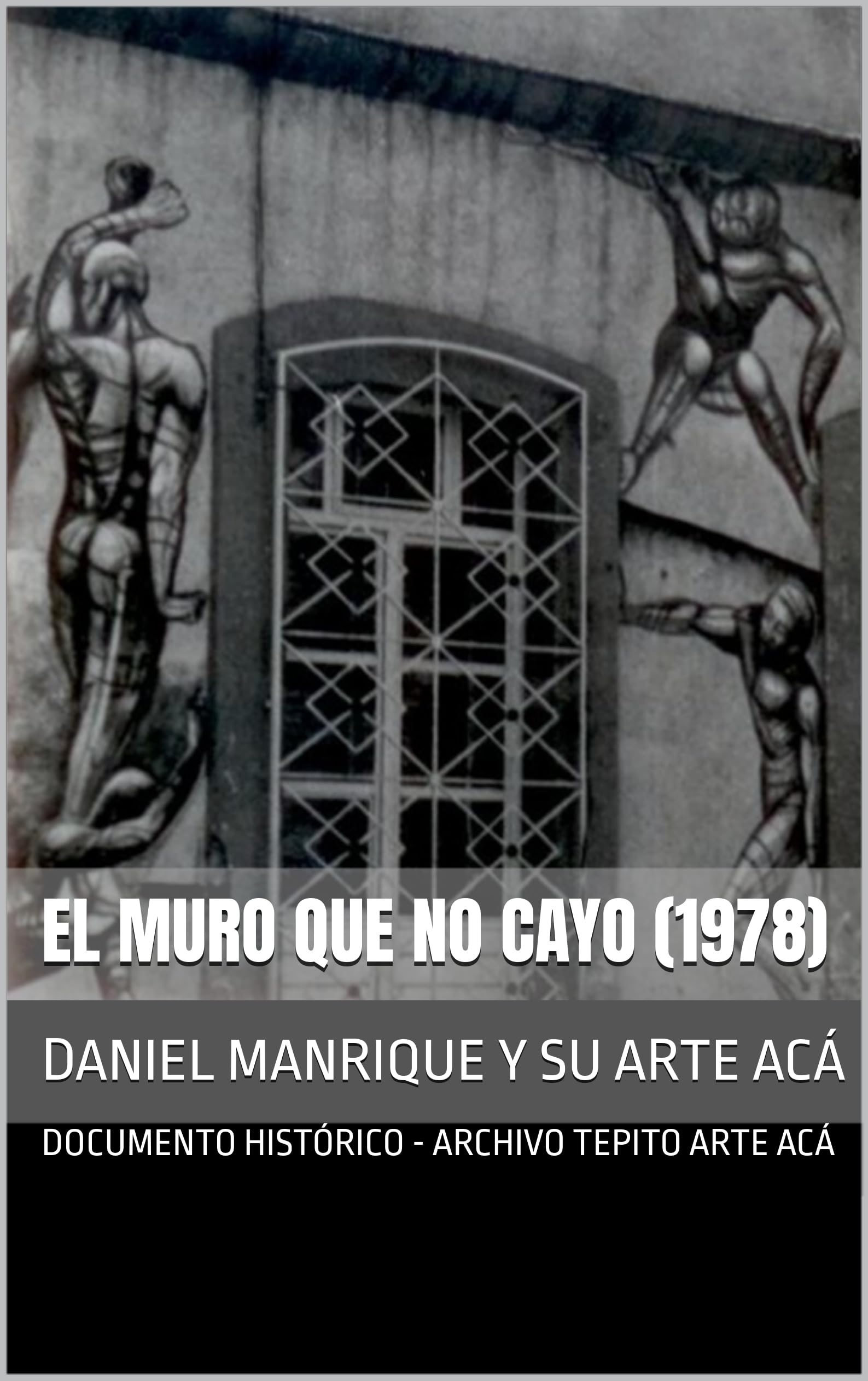 Daniel Manrique el muro que no cayo 1978 art espagnol collection