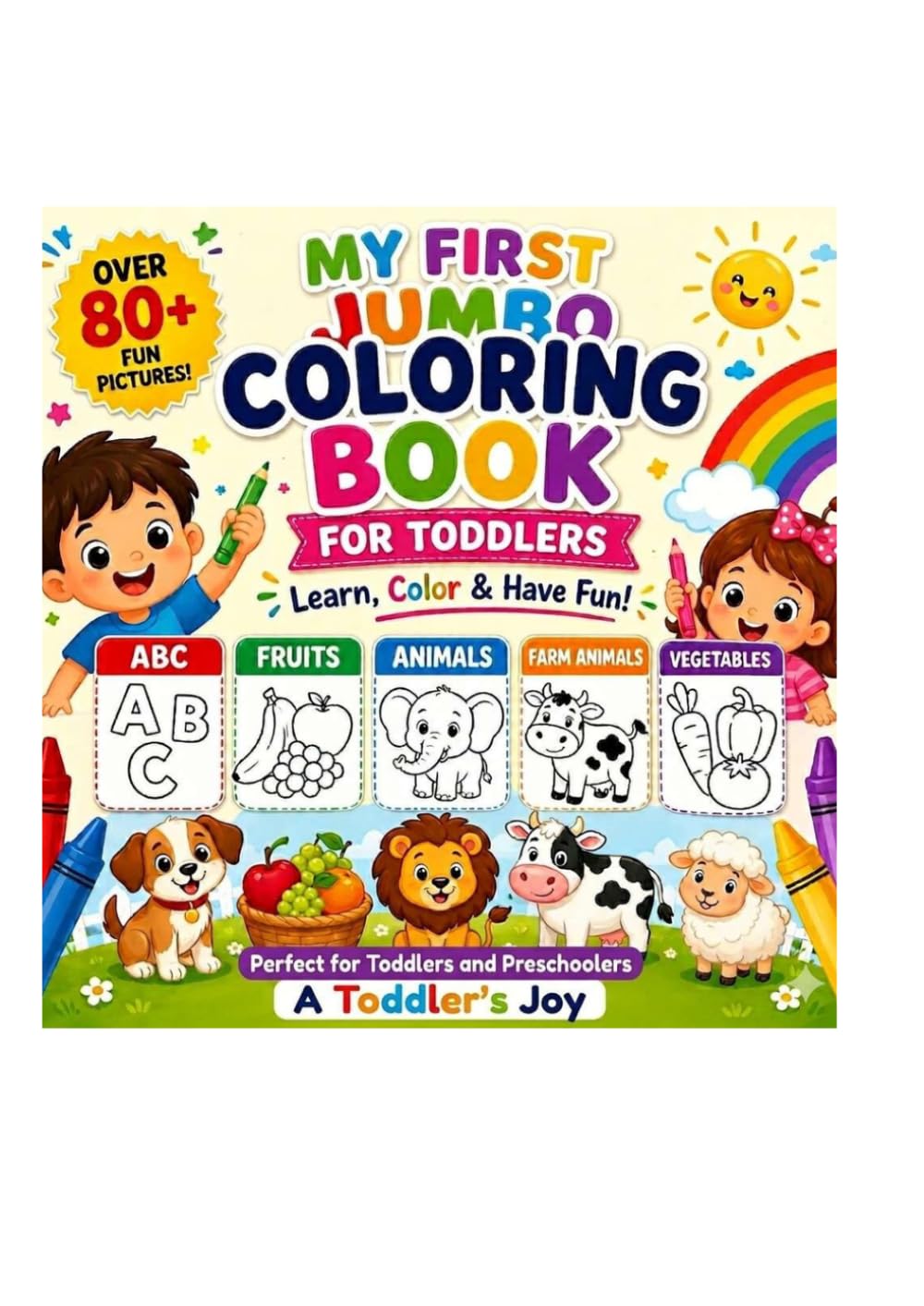My First Jumbo Coloring Book for Toddlers: 80+ Fun Coloring Pages of Fruits, Animals, vegetables, farm animals & ABC
