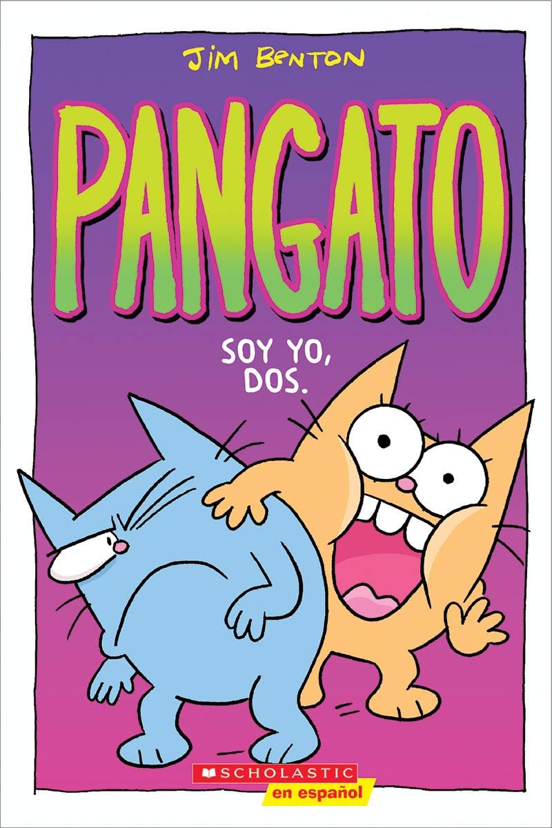 Pangato #2: Soy yo, dos. (Catwad #2: It's Me, Two.) (Volume 2)