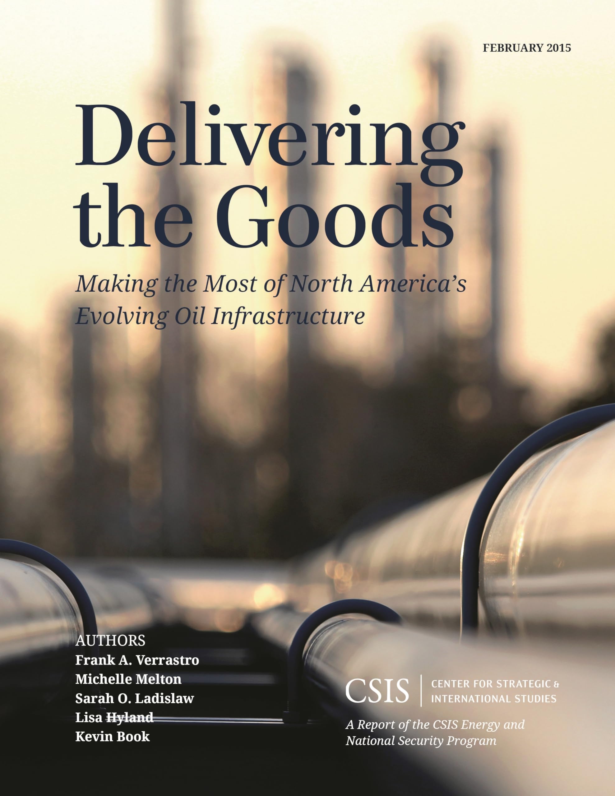 Buy Delivering the Goods: Making the Most of North America's Evolving Oil Infrastructure — BookShops.in