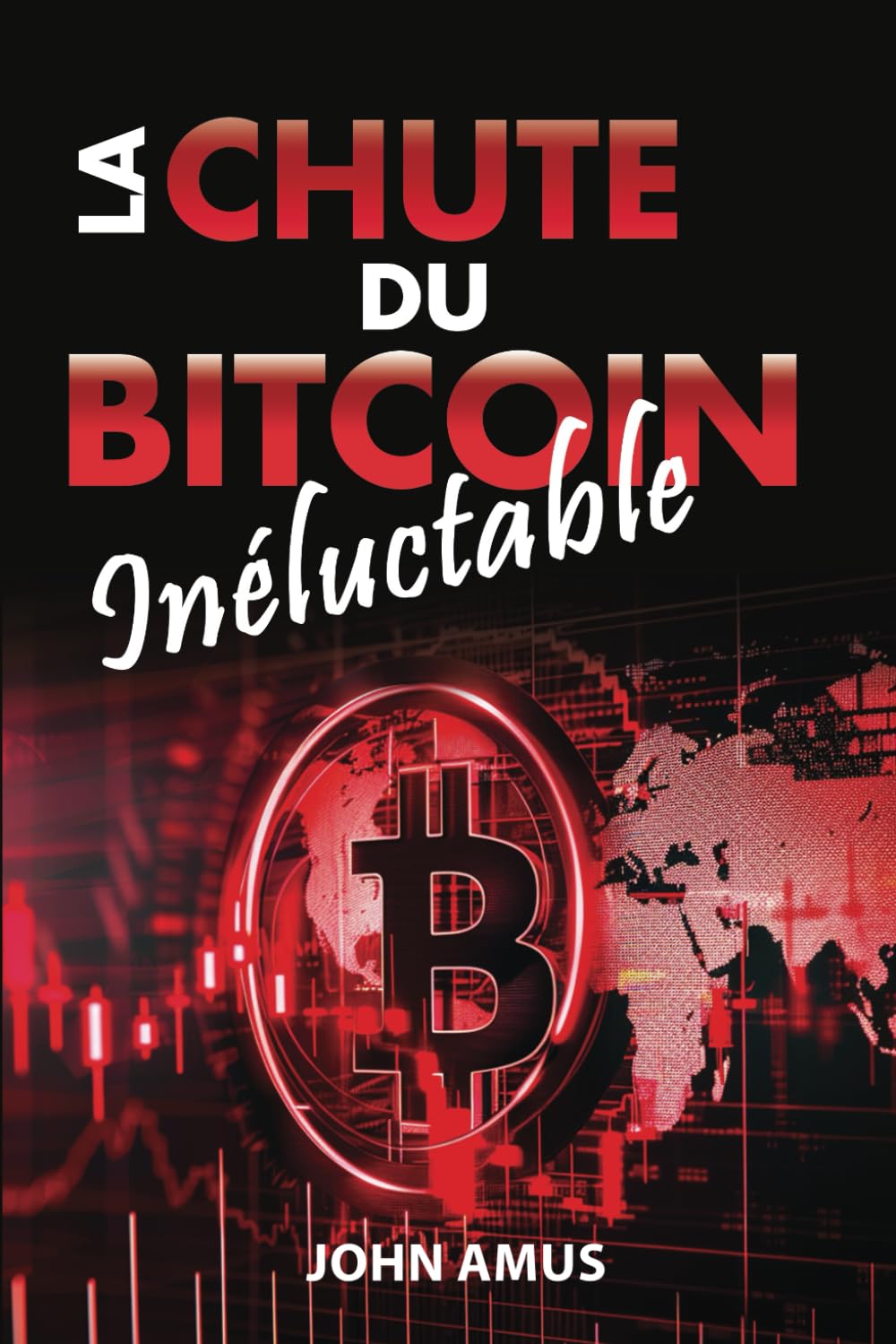 La Chute du Bitcoin Inéluctable: Effondrement du Bitcoin, risques Bitcoin  et des cryptomonnaies, Crypto danger, perte de valeur du Bitcoin, acheter  ... des Cryptos, Désastre valeurs numériques : Amus, John, Editions, BEE: