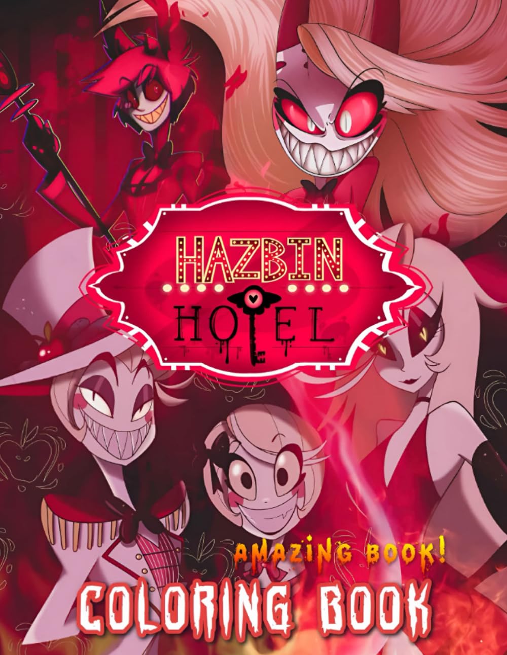 Hotel Coloring Book: Fun JUMBO Hazbin Designs Of Characters for Kids