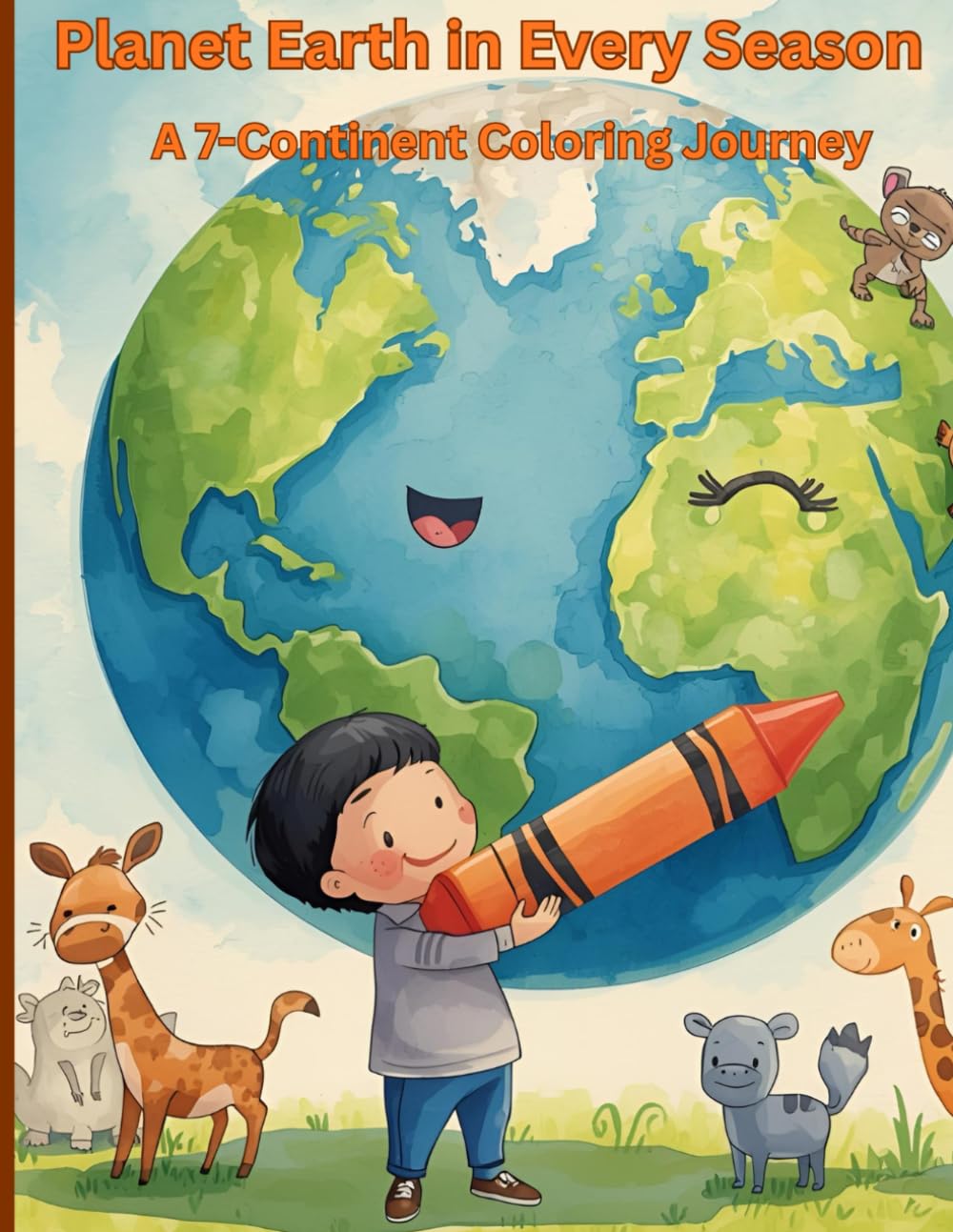Planet Earth in Every Season: A 7-Continent Coloring Journey