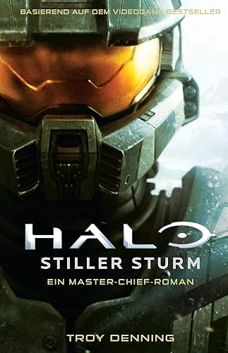 Halo: Stiller Sturm - Ein Master-Chief-Roman: Basierend auf dem Videogame-Bestseller