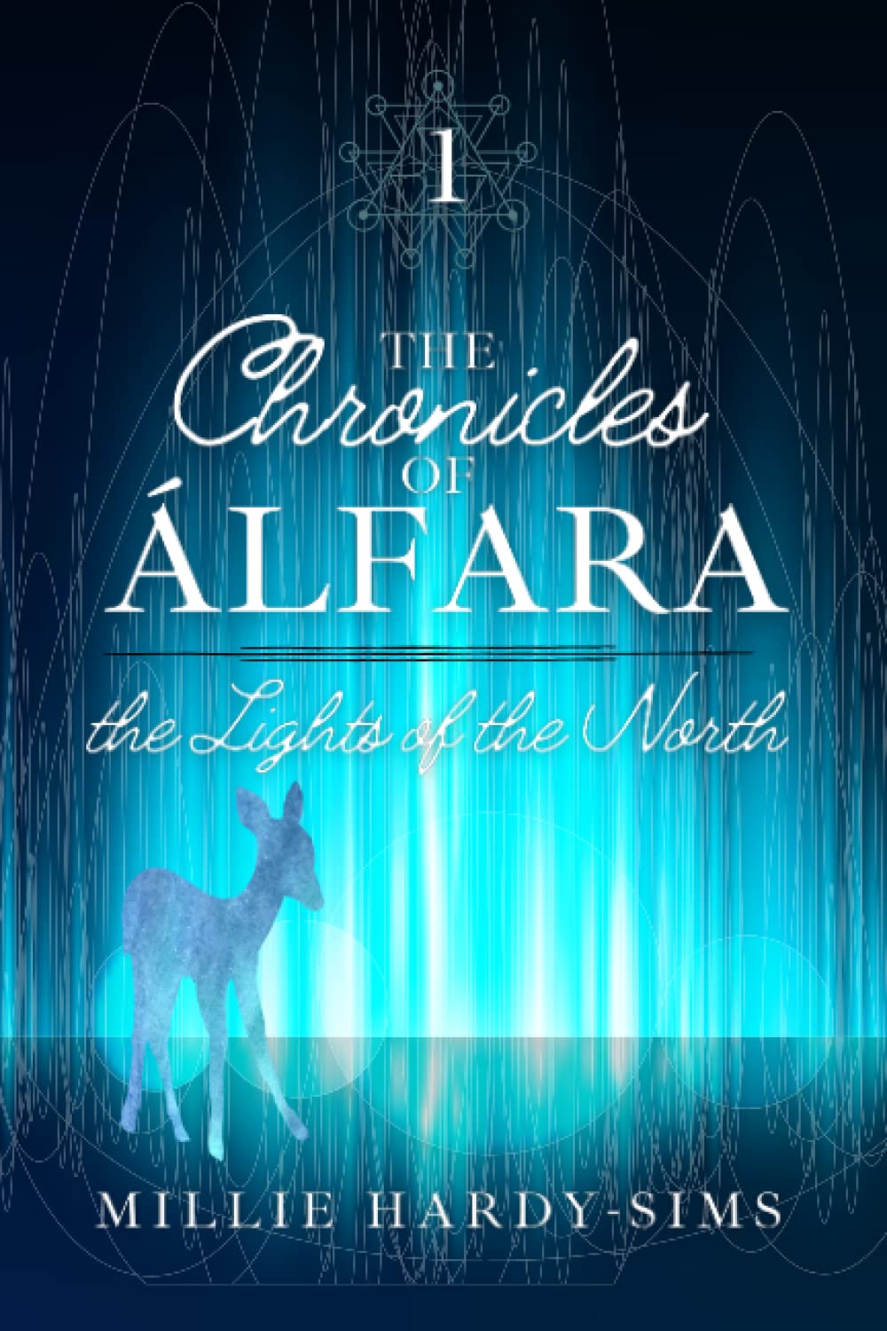 The Chronicles of Álfara: The Lights of the North: Book 1