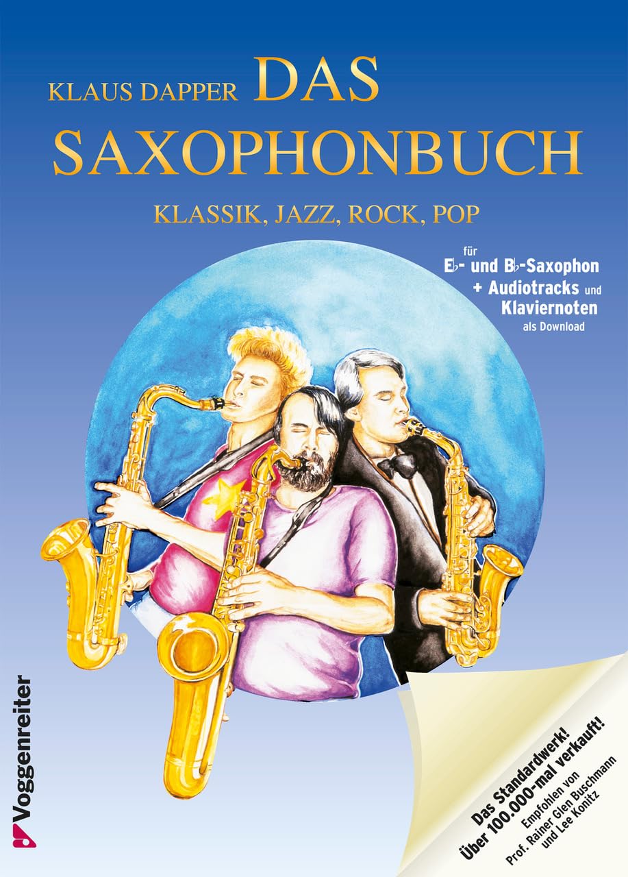 Das Saxophonbuch (MIT CD) - Eb: Version Eb für Alt- und Baritonsaxophon und Version Bb für Sopran- und Tenorsaxophon. Das Standardwerk für Anfänger