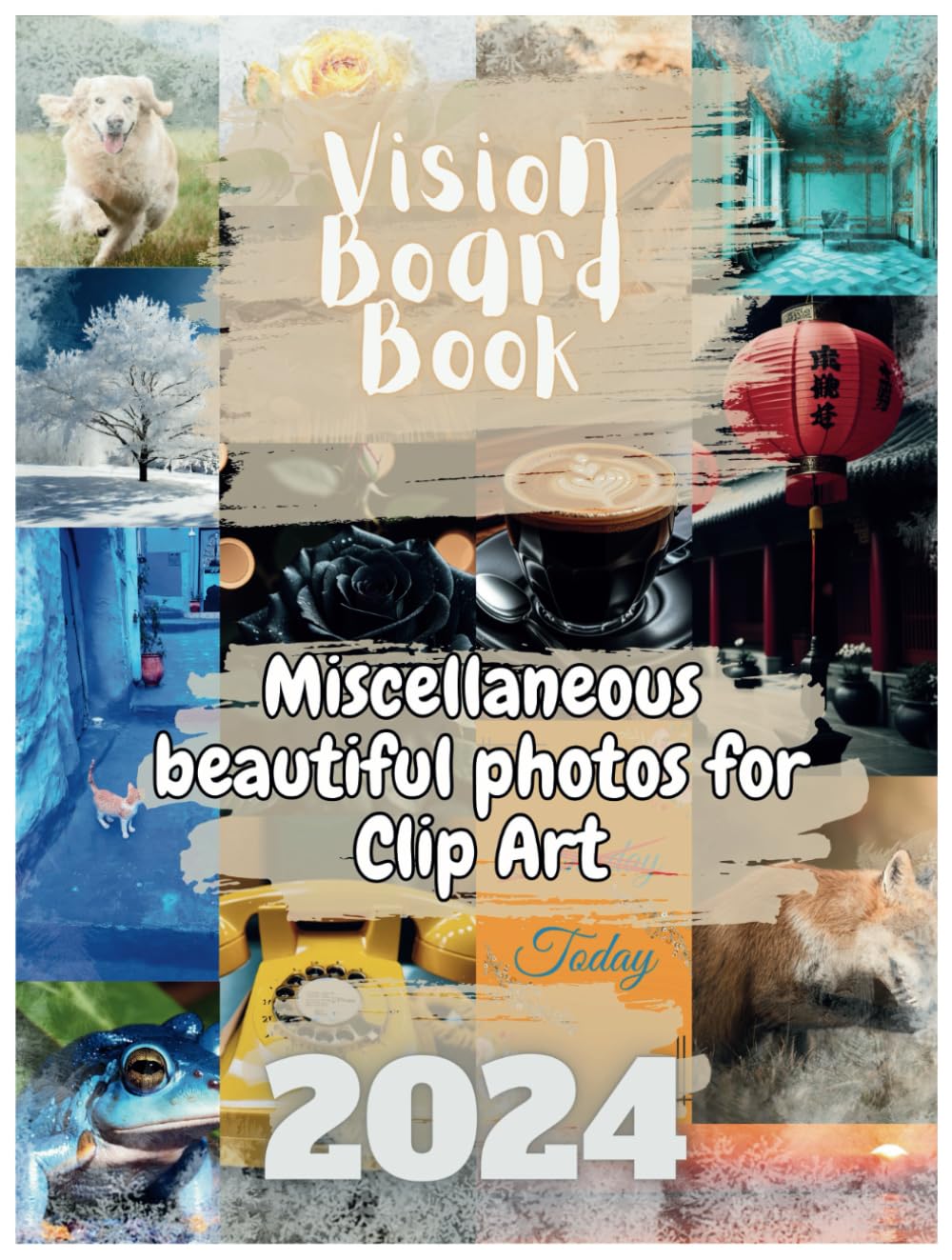 Vision Board Book: Vision Board Book With Miscellaneous Photos to use for ClipArt