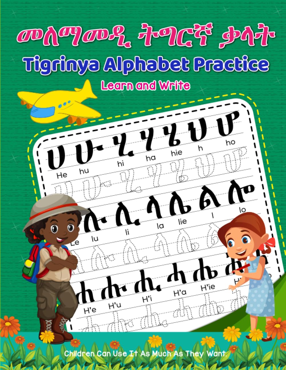 Tigrinya Alphabet Practice Learn and Write: A Step-by-Step Workbook for Tigrinya Alphabet Mastery