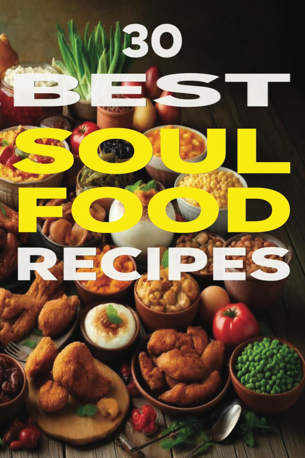30 Best Soul Food Recipes