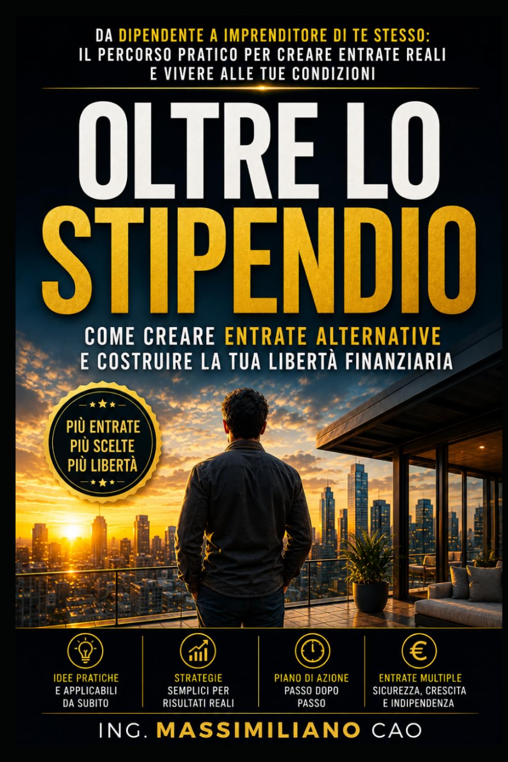 OLTRE LO STIPENDIO: Come creare entrate alternative e costruire la tua libertà finanziaria