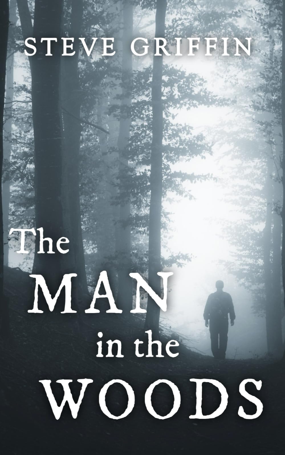 The Man in the Woods: A chilling psychological thriller with a dark twist