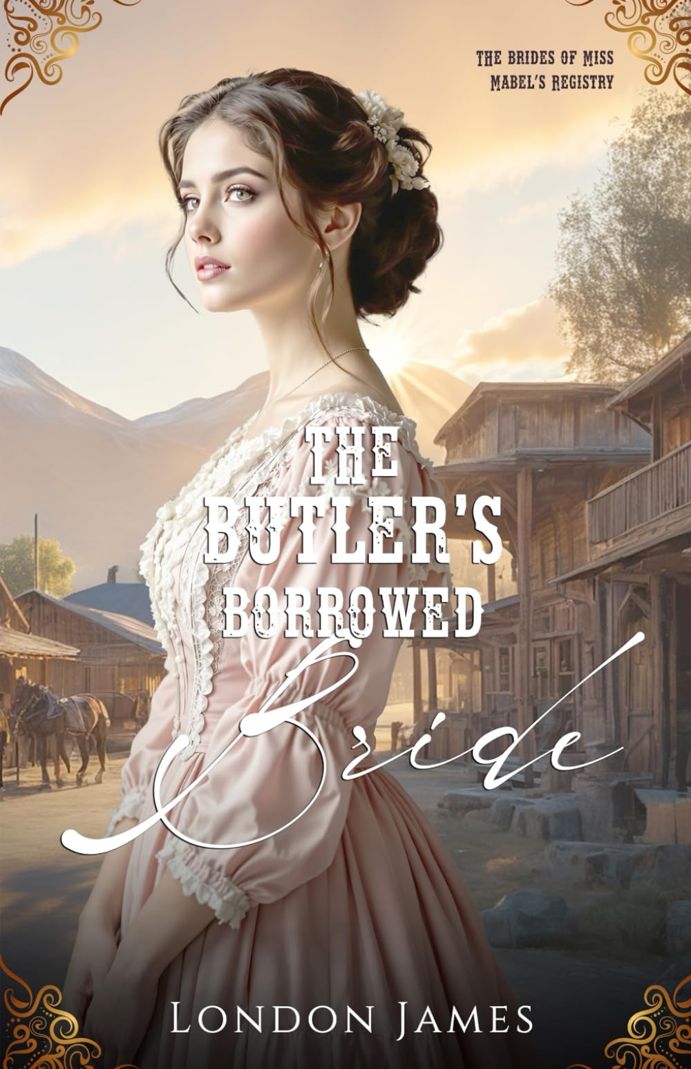 The Butler's Borrowed Bride (The Brides of Miss Mabel’s Registry)