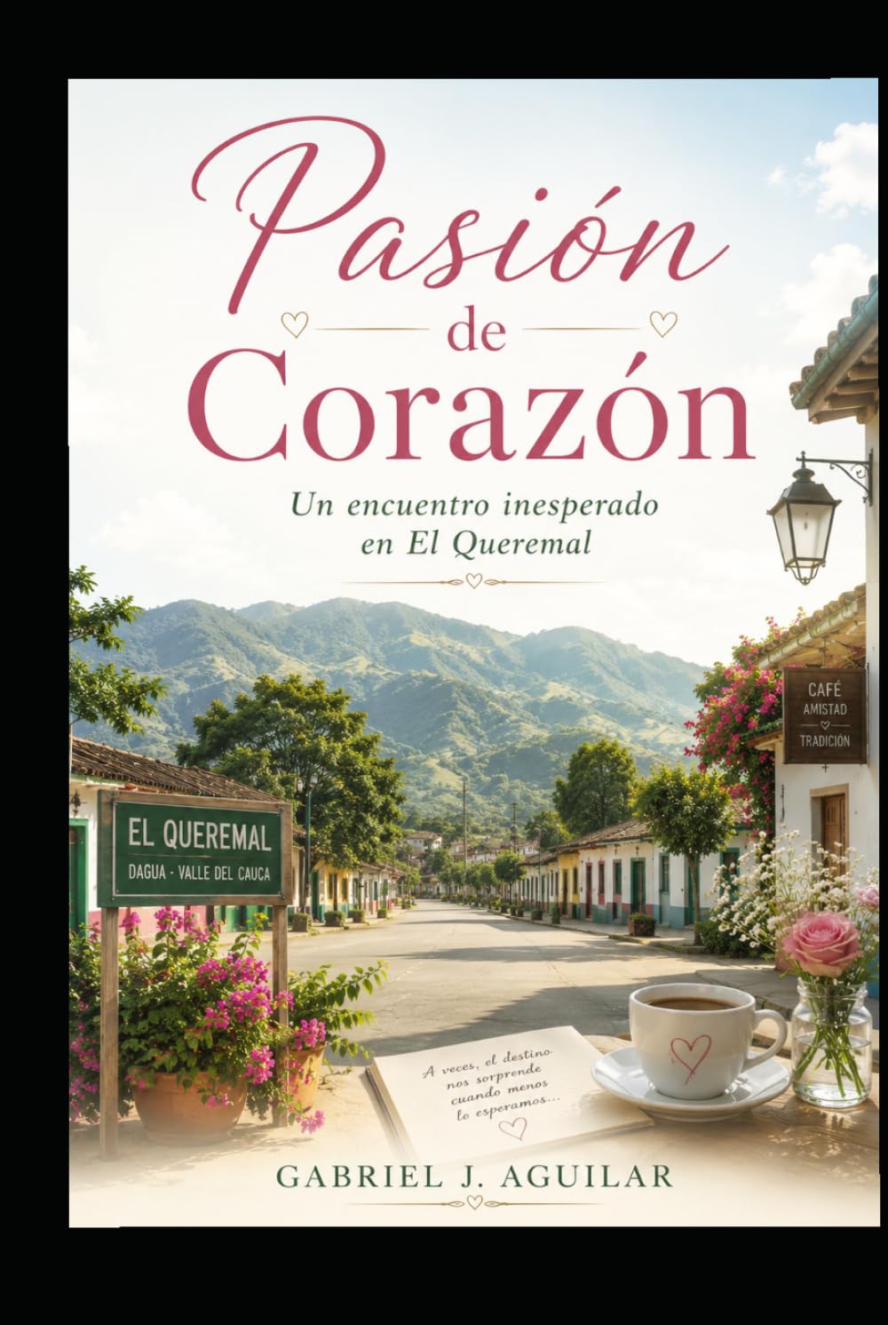 Pasión de Corazón: Una historia de amor en las montañas de El Queremal, en el Valle del Cauca, entre un abogado y una farmaceuta.