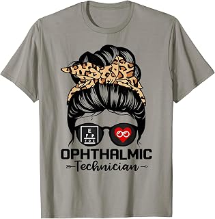 Ophthalmic Technician Messy Bun Hair Funny Ophthalmology T-Shirt