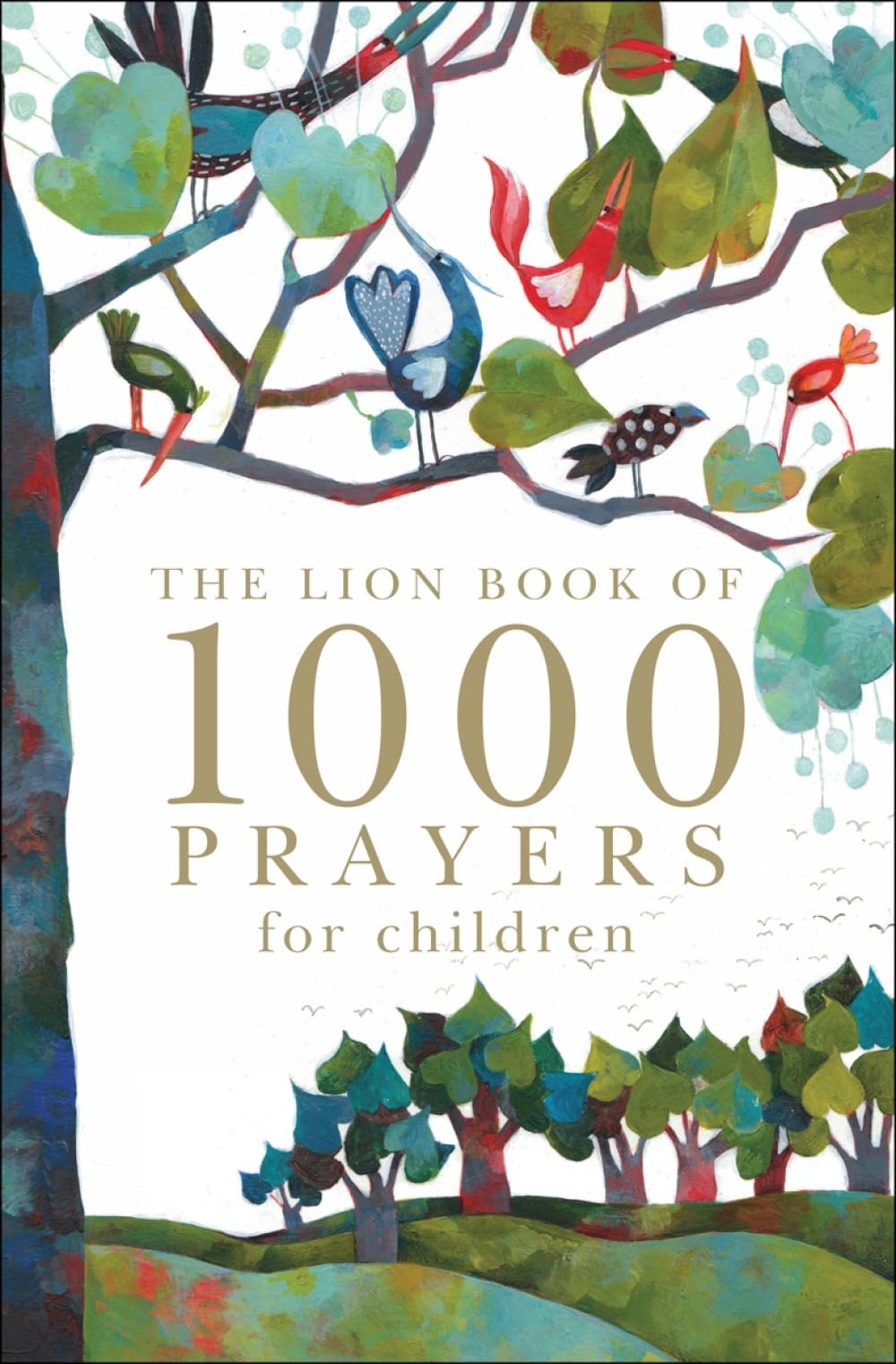 The Lion Book of 1000 Prayers for Children by Lois Rock (Hardback Book)