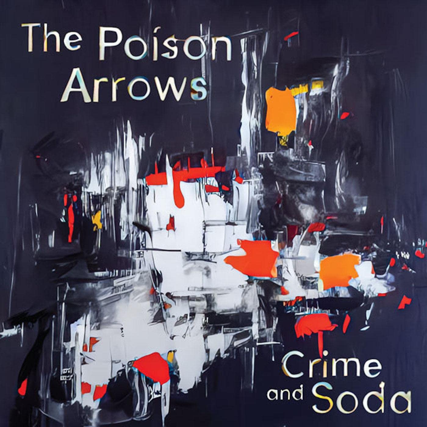 POISON ARROWS, The - Crime & Soda - Vinyl (limited blue vinyl LP)
