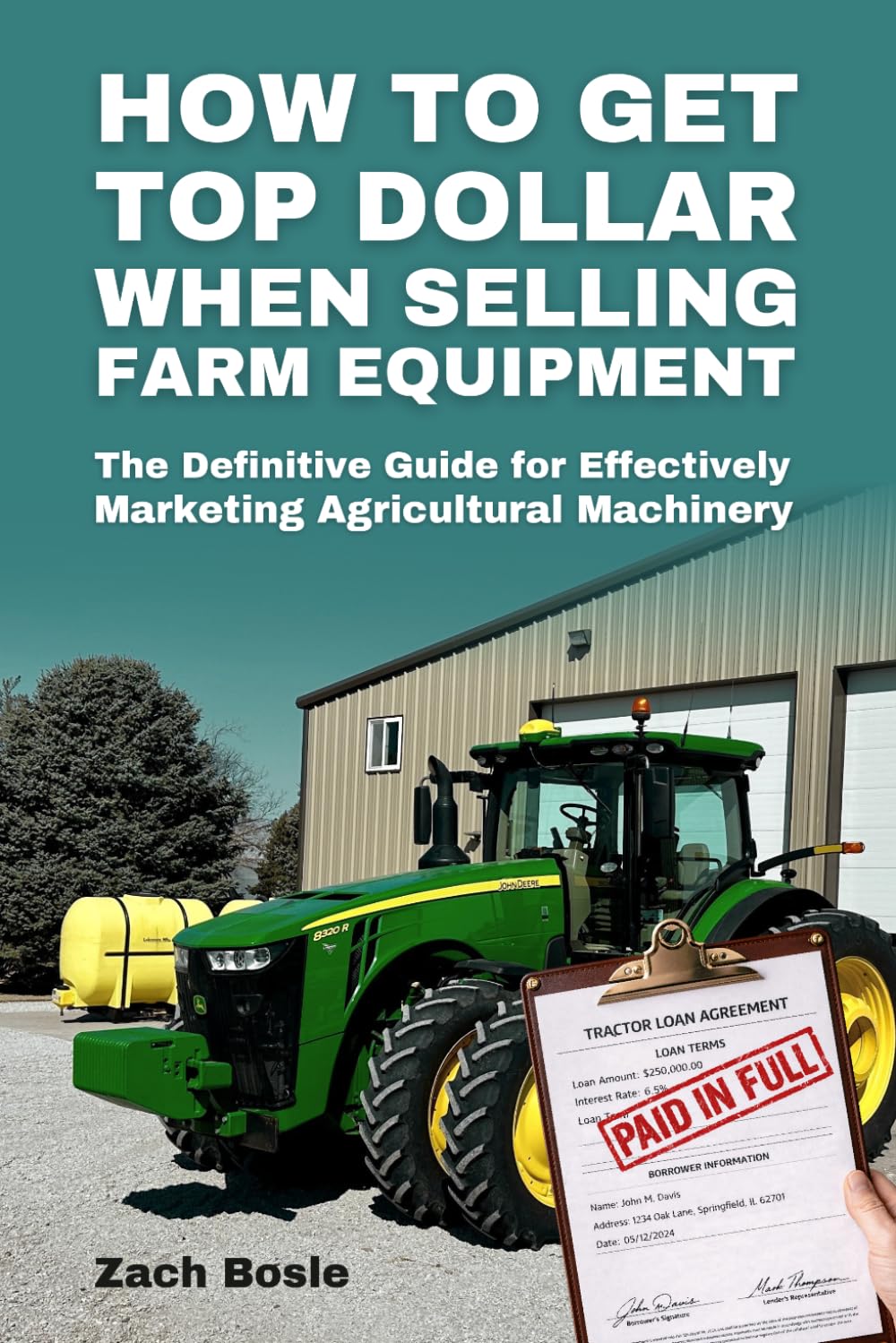 How to Get Top Dollar When Selling Farm Equipment: The Definitive Guide for Effectively Marketing Agricultural Machinery