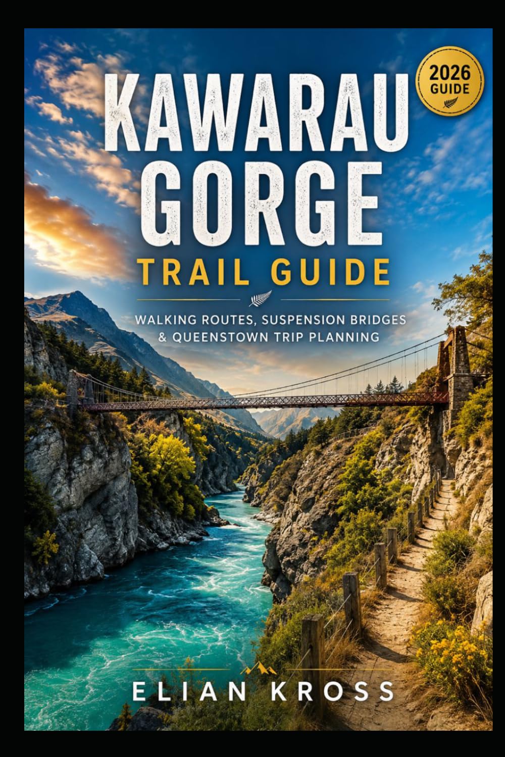 Kawarau Gorge Trail Guide: Walking Routes, Suspension Bridges & Queenstown Trip Planning