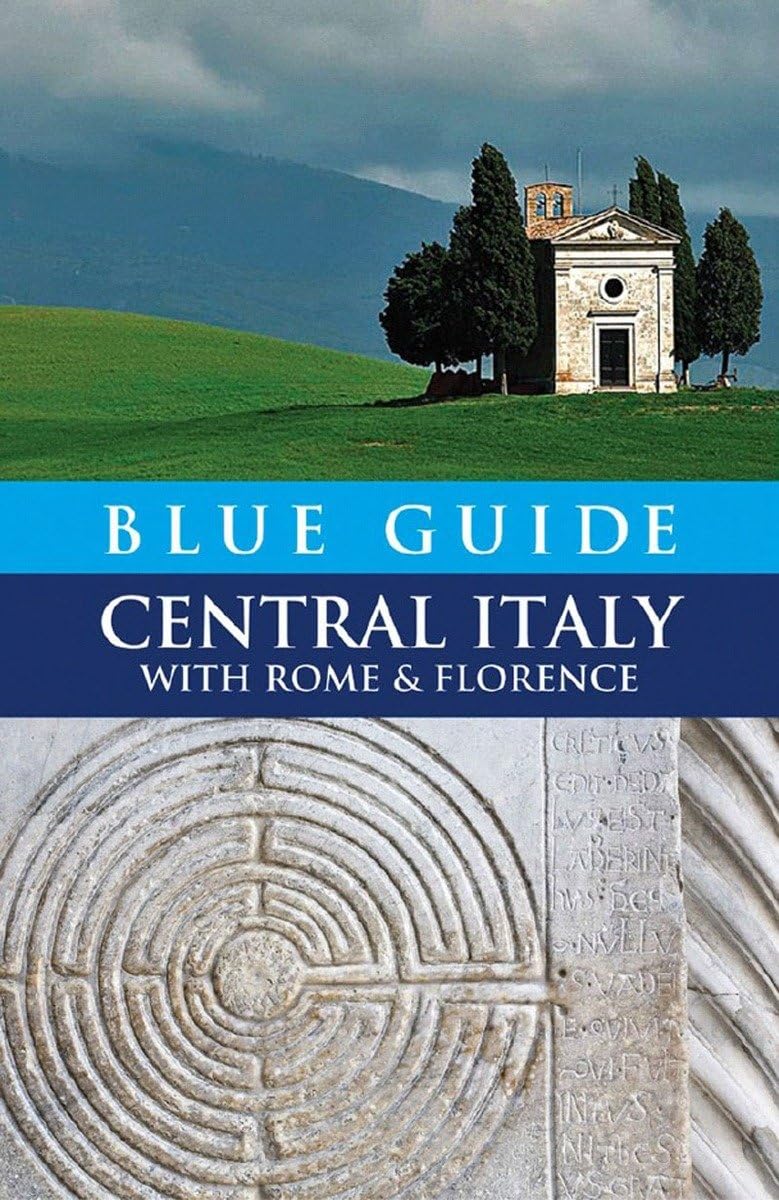 Blue Guide Central Italy: Central Italy with Rome and Florence: 0 (Travel Series)