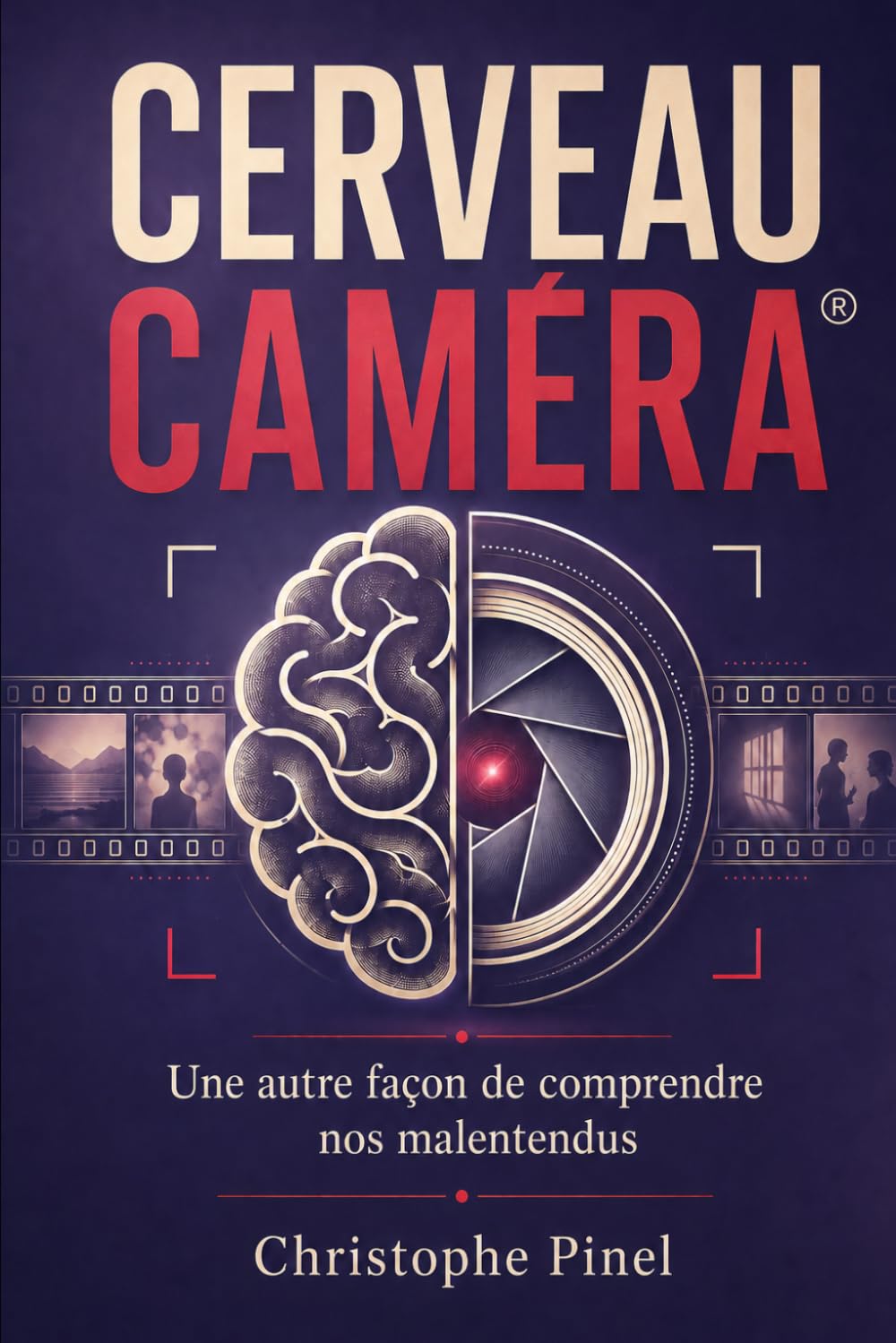 CERVEAU CAMERA®: Une autre façon de comprendre nos malentendus