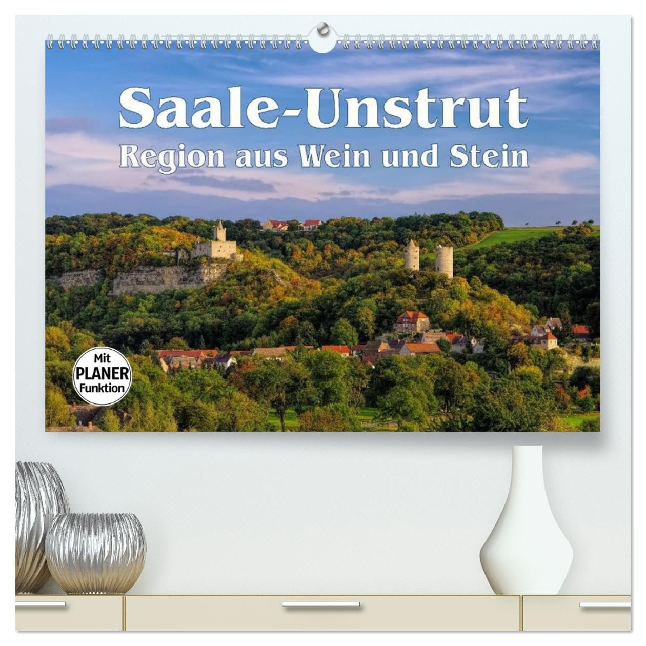 Saale-Unstrut - Region aus Wein und Stein (hochwertiger Premium Wandkalender 2026 DIN A2 quer), Kunstdruck in Hochglanz: Ein Bildkalender aus Deutschlands nördlichster Weinbauregion (CALVENDO Orte)