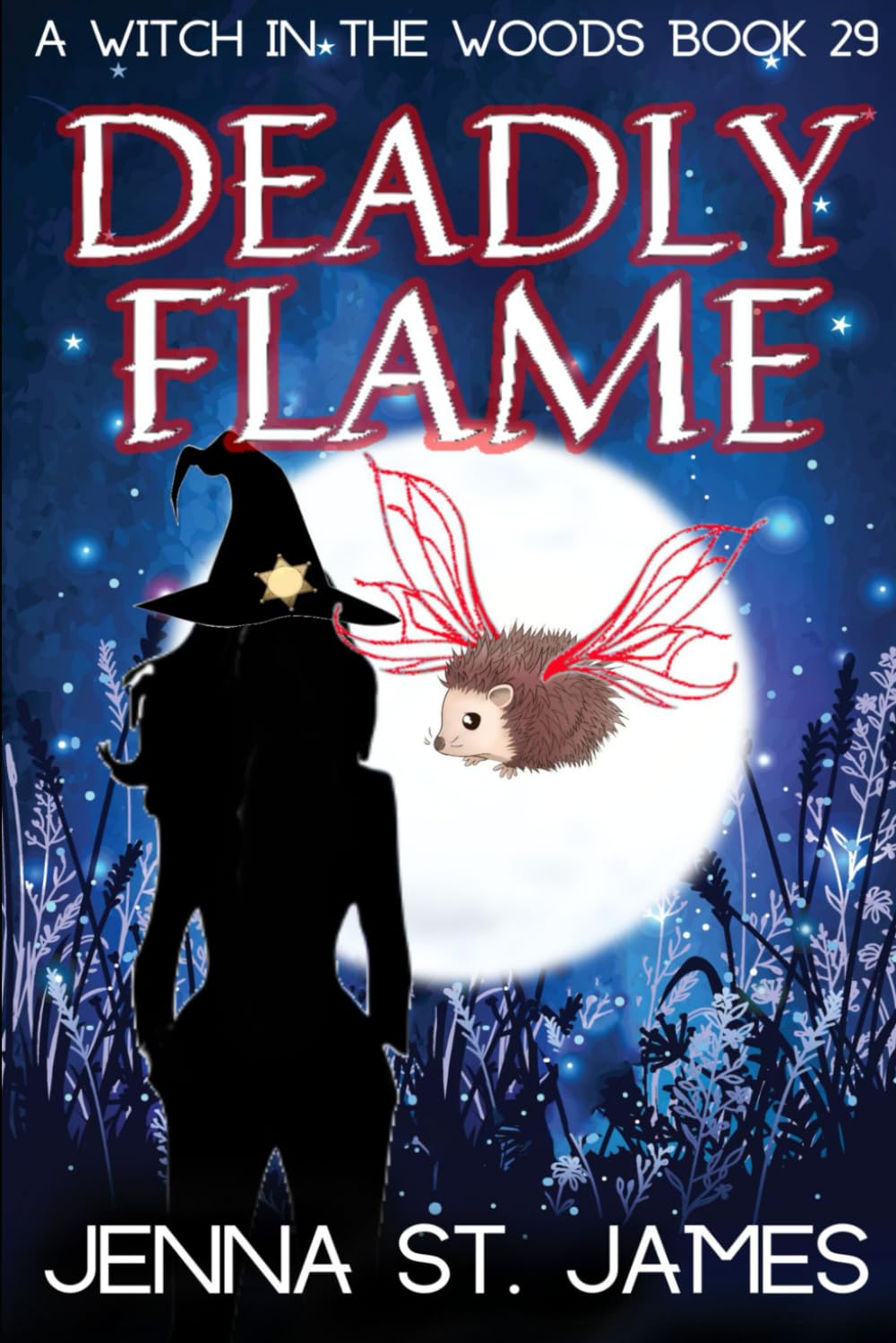 Deadly Flame: 29 (A Witch in the Woods)