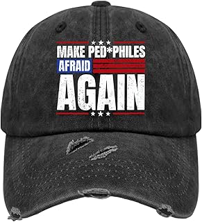 Make Pedophiles Afraid Again Election Hat for Mens Washed Distressed Baseball Cap Low Profile Washed Dad Hat Cotton