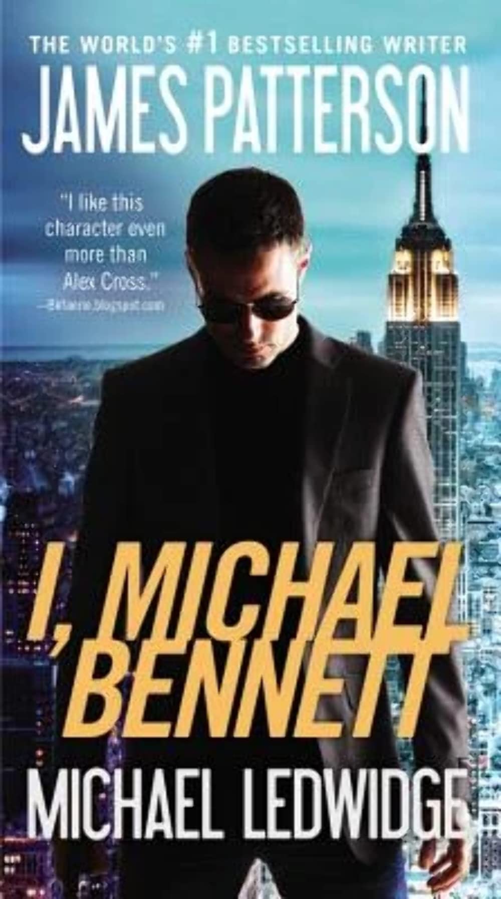 I, Michael Bennett (A Michael Bennett Thriller, 5) Mass Market Paperback – August 6, 2013
