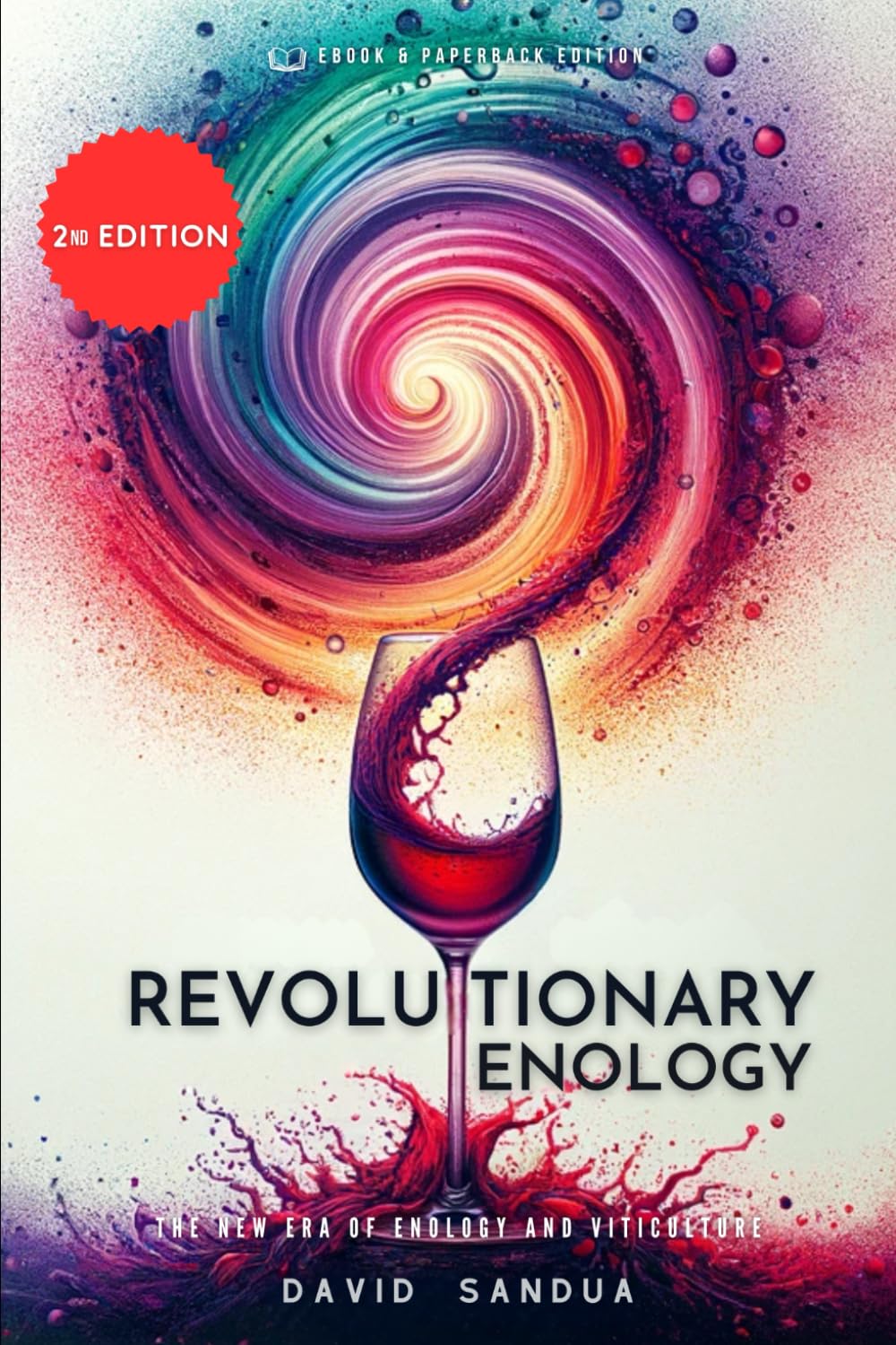 REVOLUTIONARY ENOLOGY: THE NEW ERA OF ENOLOGY AND VITICULTURE