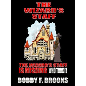 The Wizard's Staff Audiobook by BOBBY F. BROOKS episode artwork