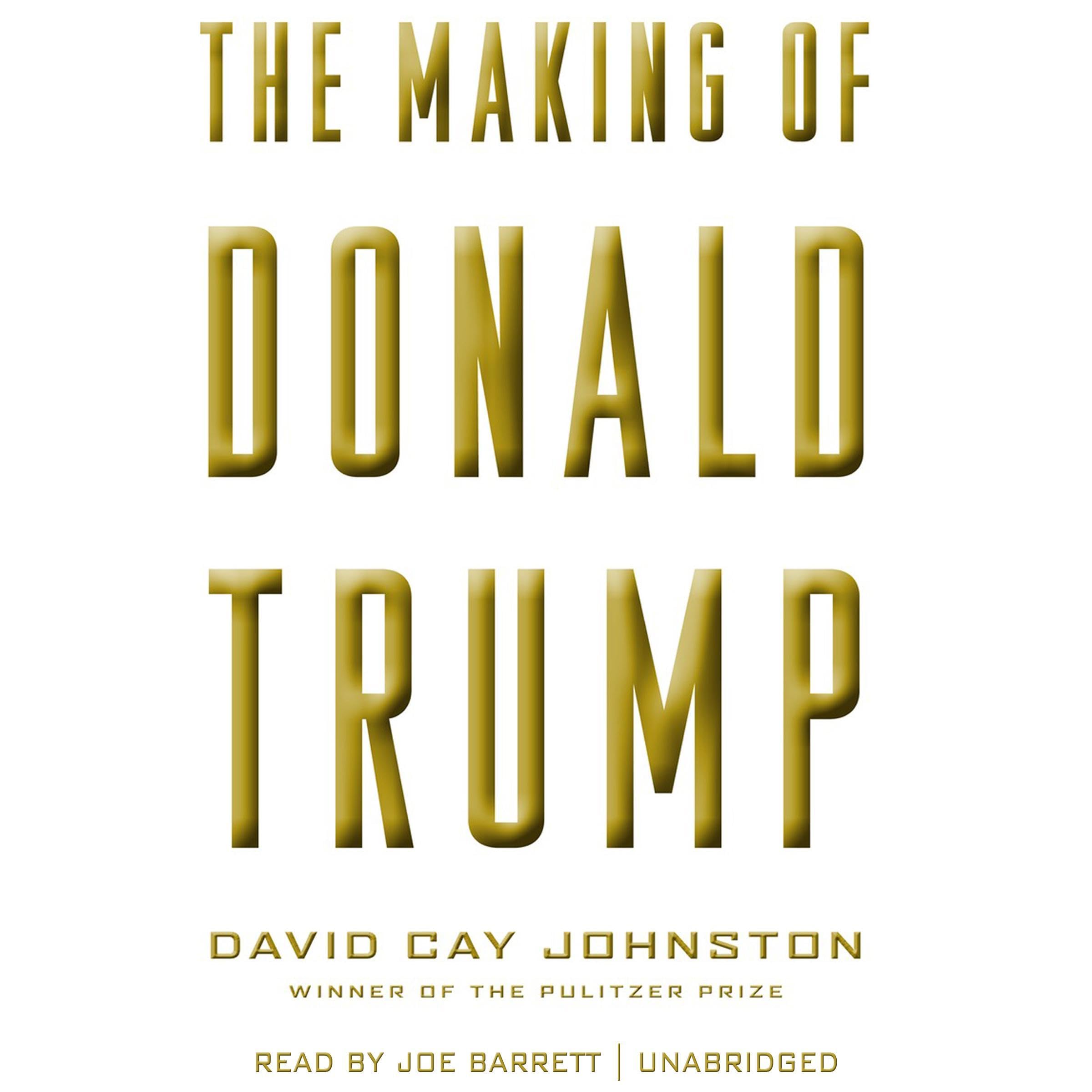 The Making of Donald Trump