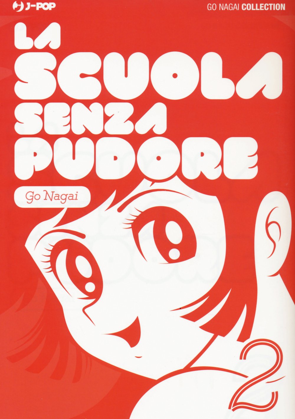 La scuola senza pudore (Vol. 2) : Nagai, Go, Bertello, Fabiano: Amazon.it:  Libri