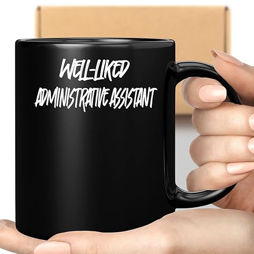 Coffee Mug Funny Administrative Assistant Appreciation Present for Administrative Assistant Well-like Administrative Assistant 685452