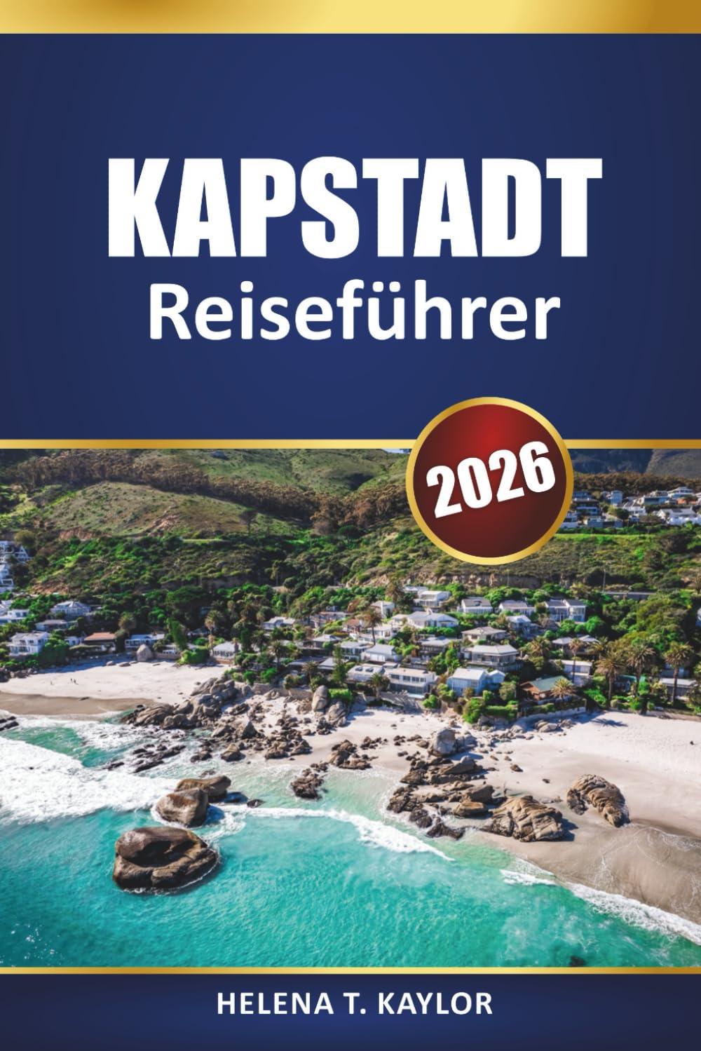 Kapstadt Reiseführer 2026: Top-Attraktionen, lokale Einblicke, Reiserouten und Karten zur Erkundung einer südafrikanischen Stadt