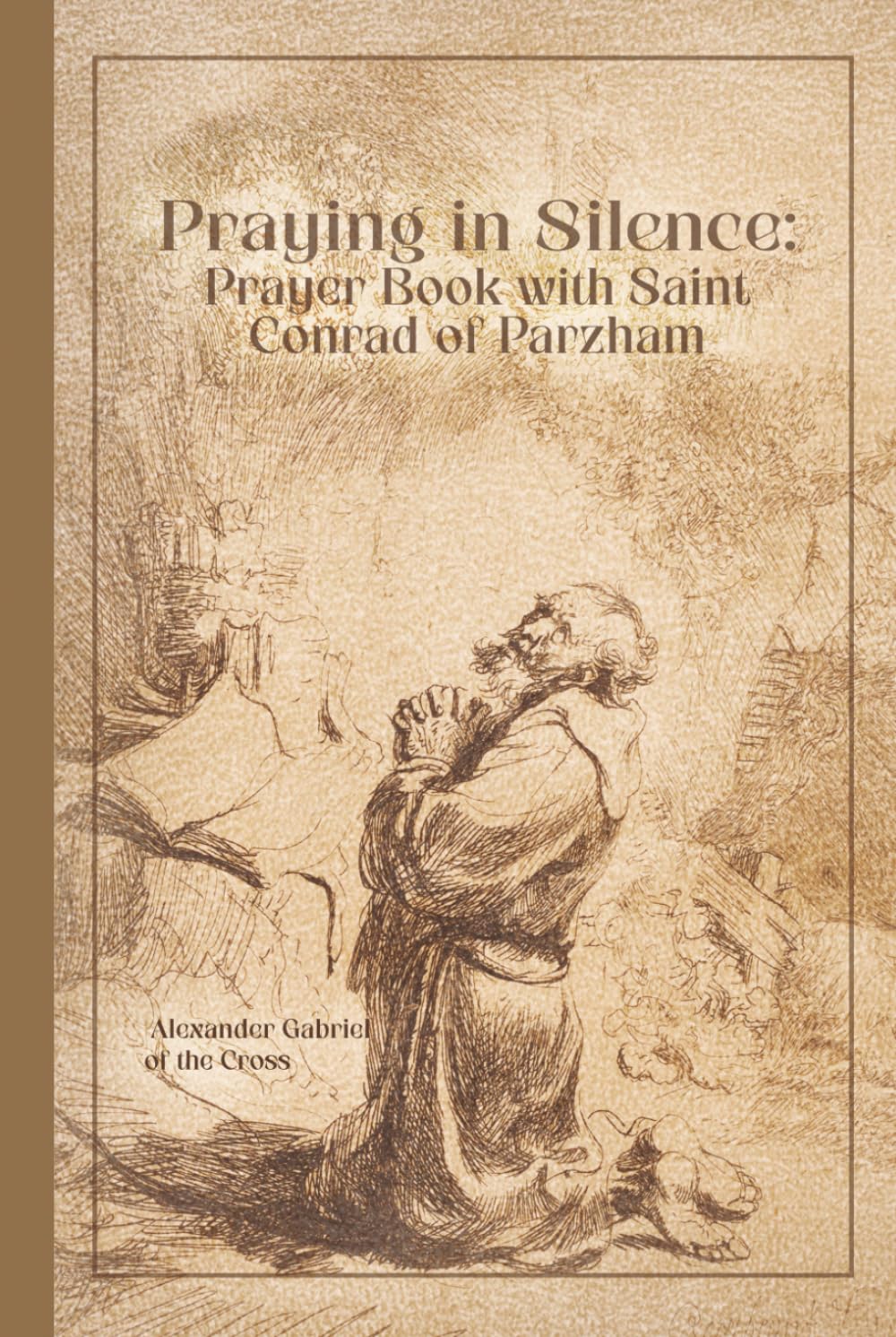 Praying in Silence: Prayer Book with Saint Conrad of Parzham