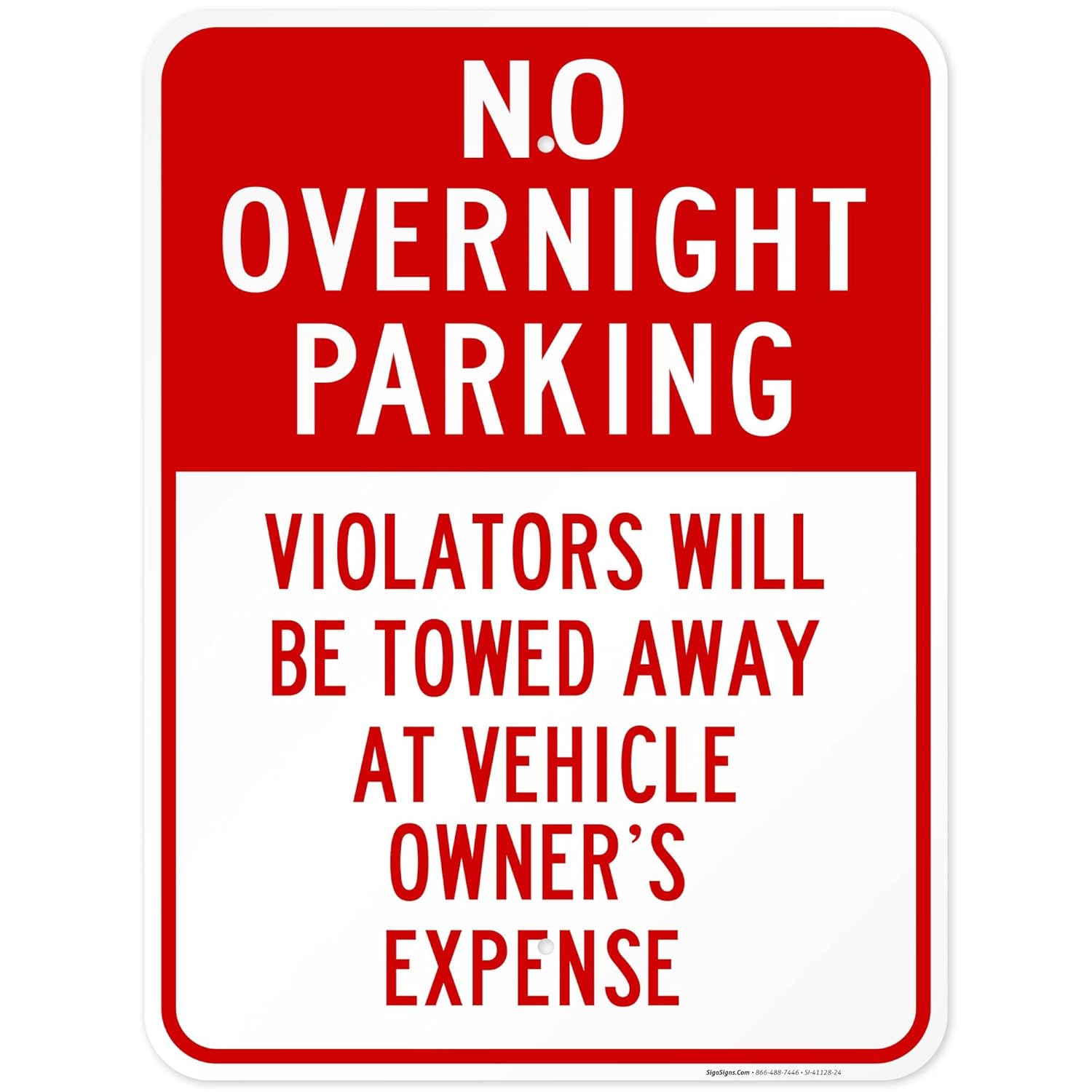 No Overnight Parking Violaters Will Be Towed Away, 18x24 Inches, Rust Free .063 Aluminum, Fade Resistant, Easy Mounting, Indoor/Outdoor Use, Made in USA