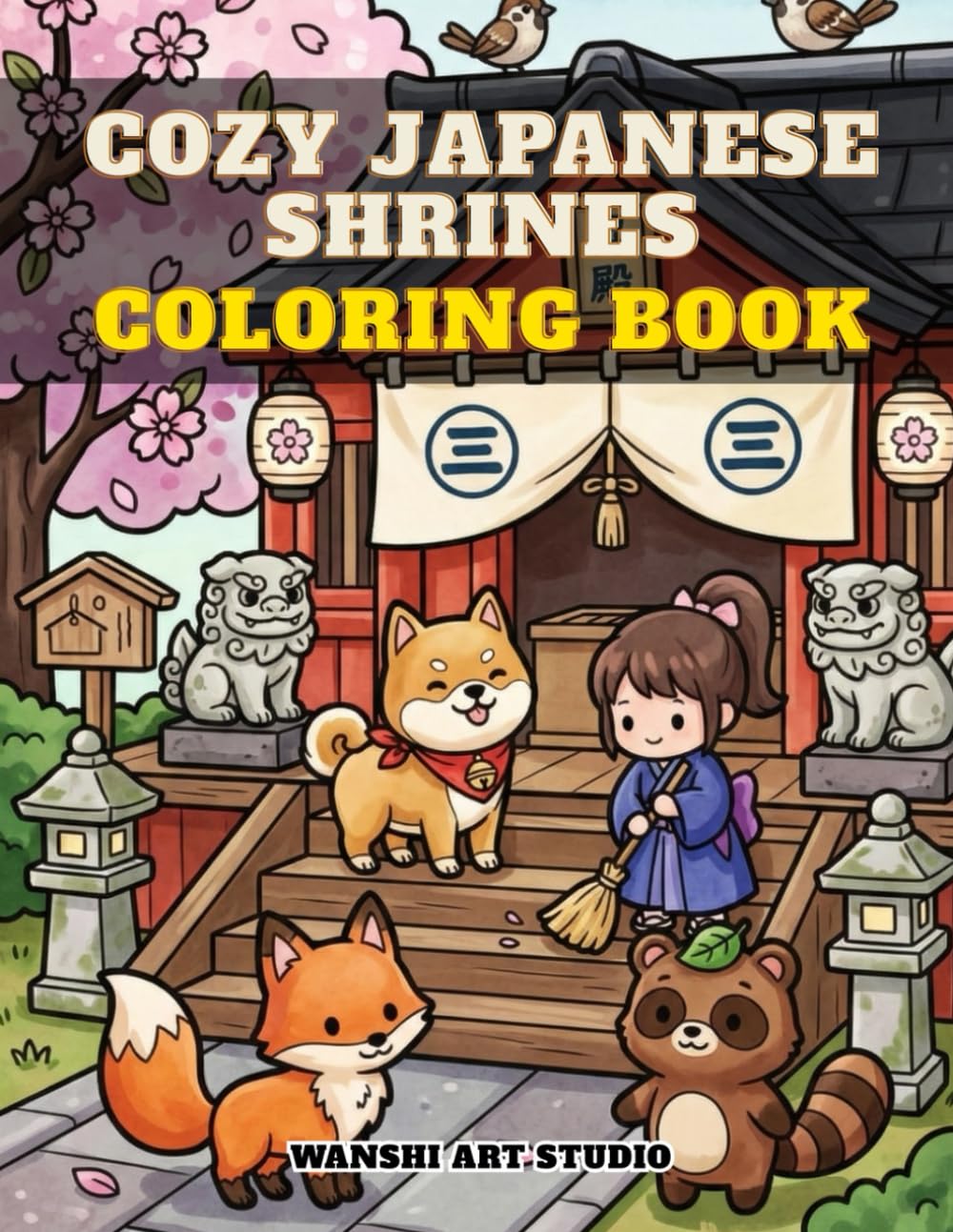 Cozy Japanese Shrines Coloring Book (Kawaii Coloring Book Series)