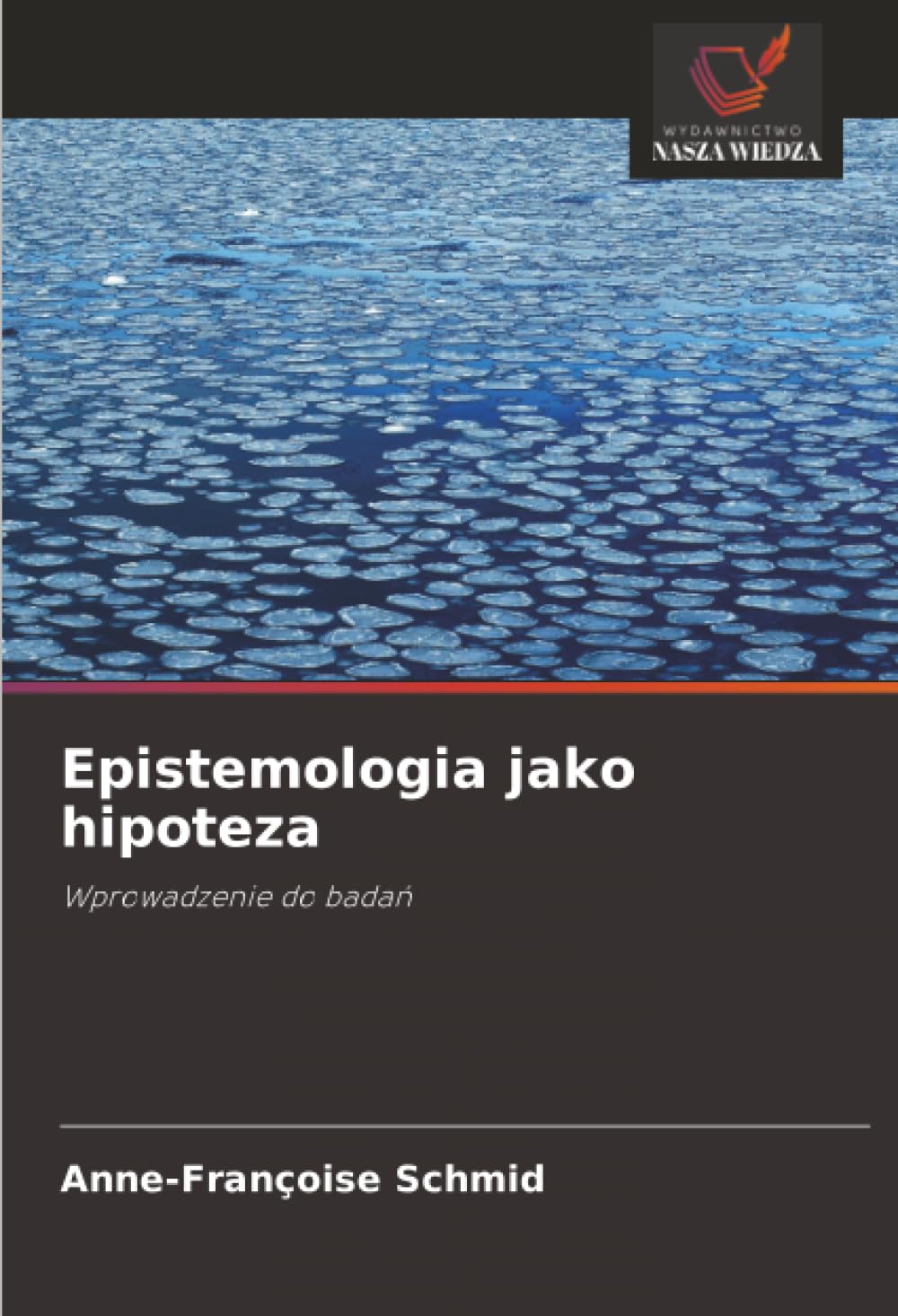 Epistemologia jako hipoteza: Wprowadzenie do badań